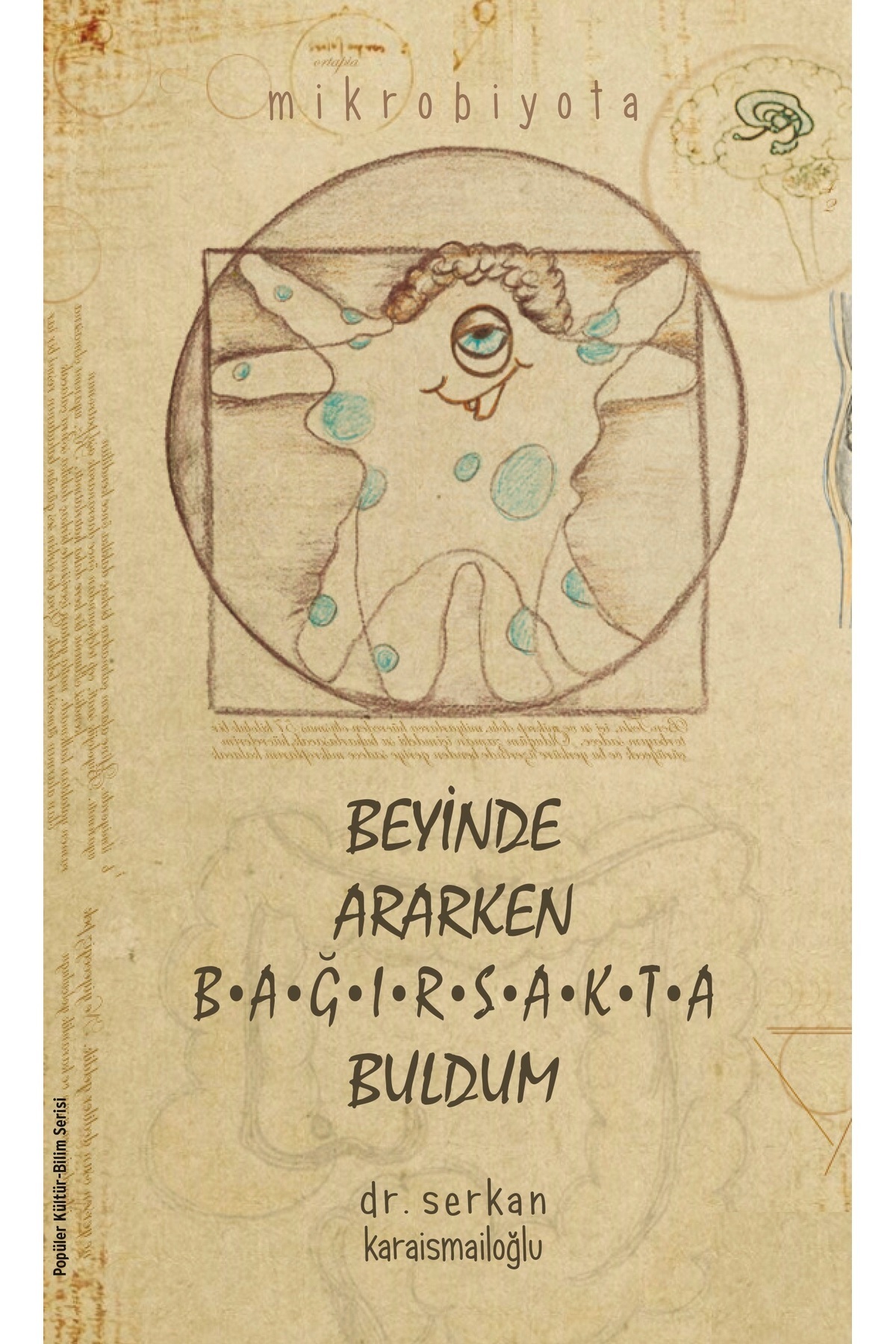 Piatkus Beyinde Ararken Bağırsakta Buldum - Serkan Karaismailoğlu | Popüler Kitaplar
