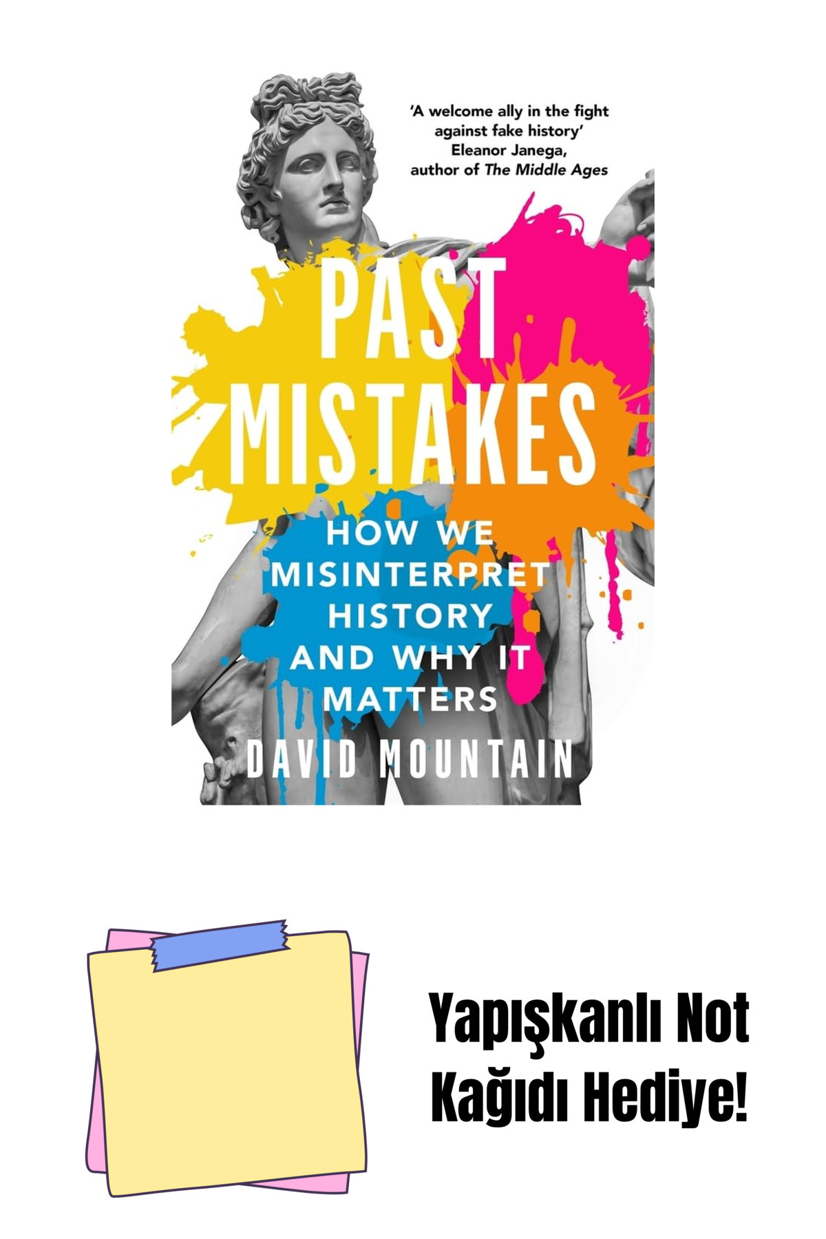 Bloomsbury-Past Mistakes: How We Misinterpret History and Why It Matters + Sticky Note Paper 1