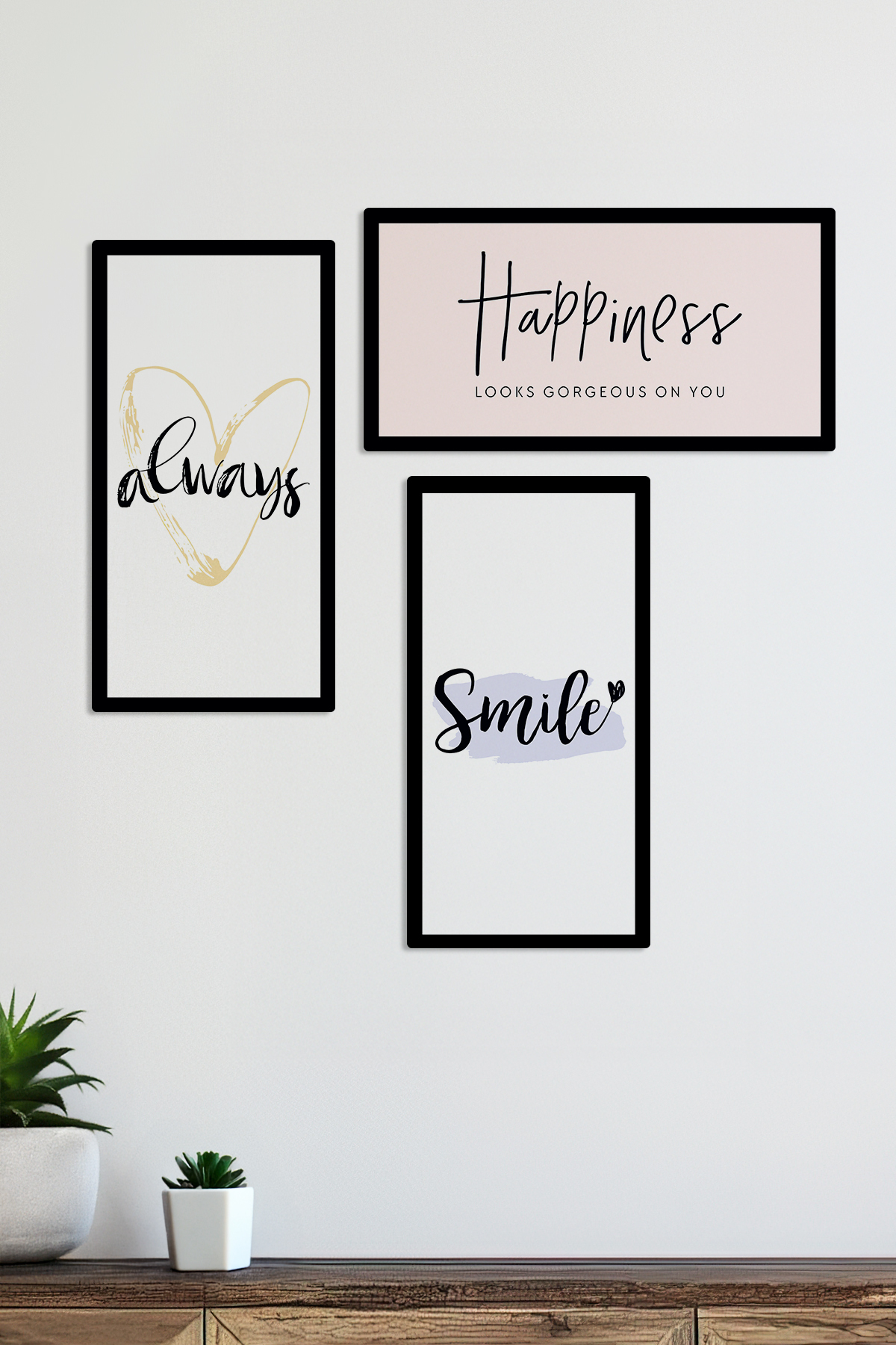 HAPPINESS LOOKS GORGEOUS ON YOU ALWAYS smile Written 3 Pieces MDF Table Set with Wooden Frame Look