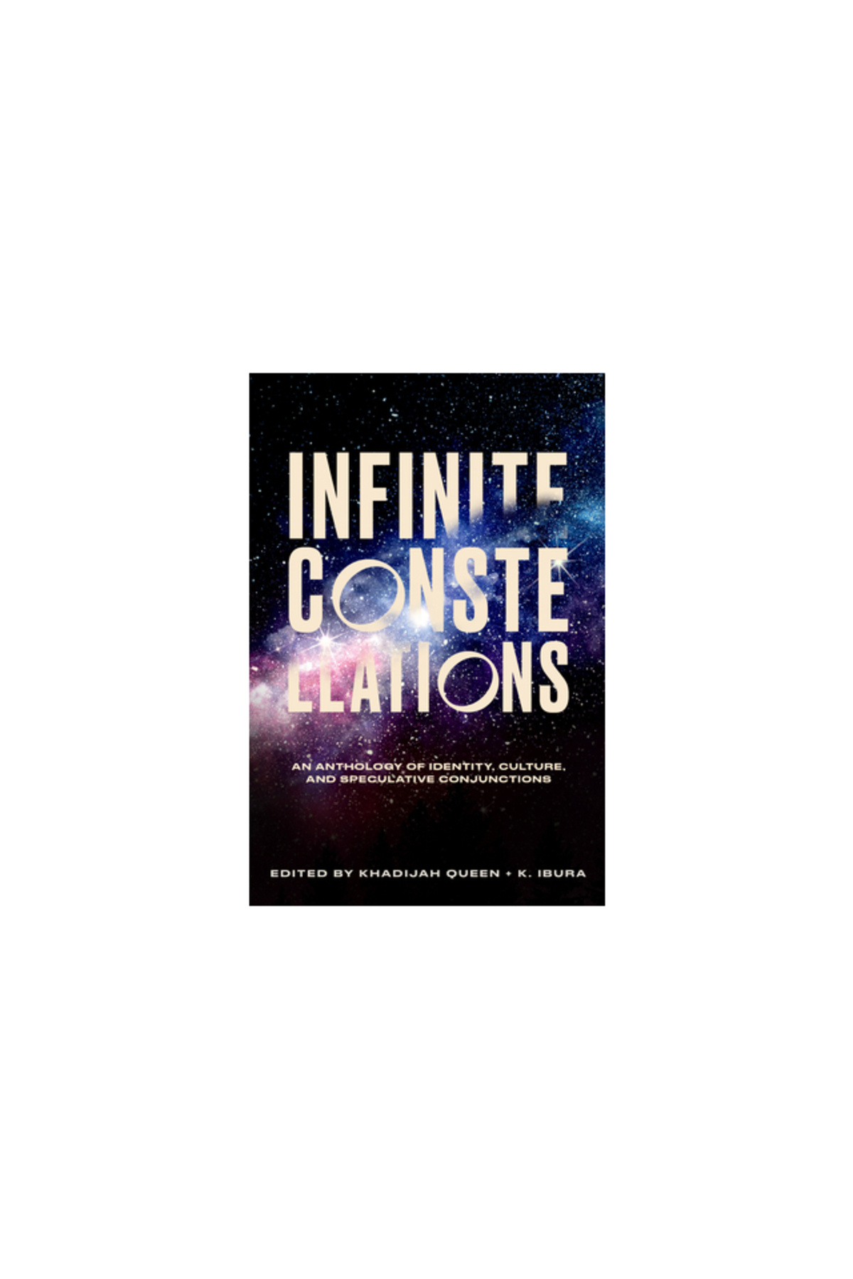F2C-Infinite Constellations: An Anthology of Identity, Culture, and Speculative Conjunctions 1