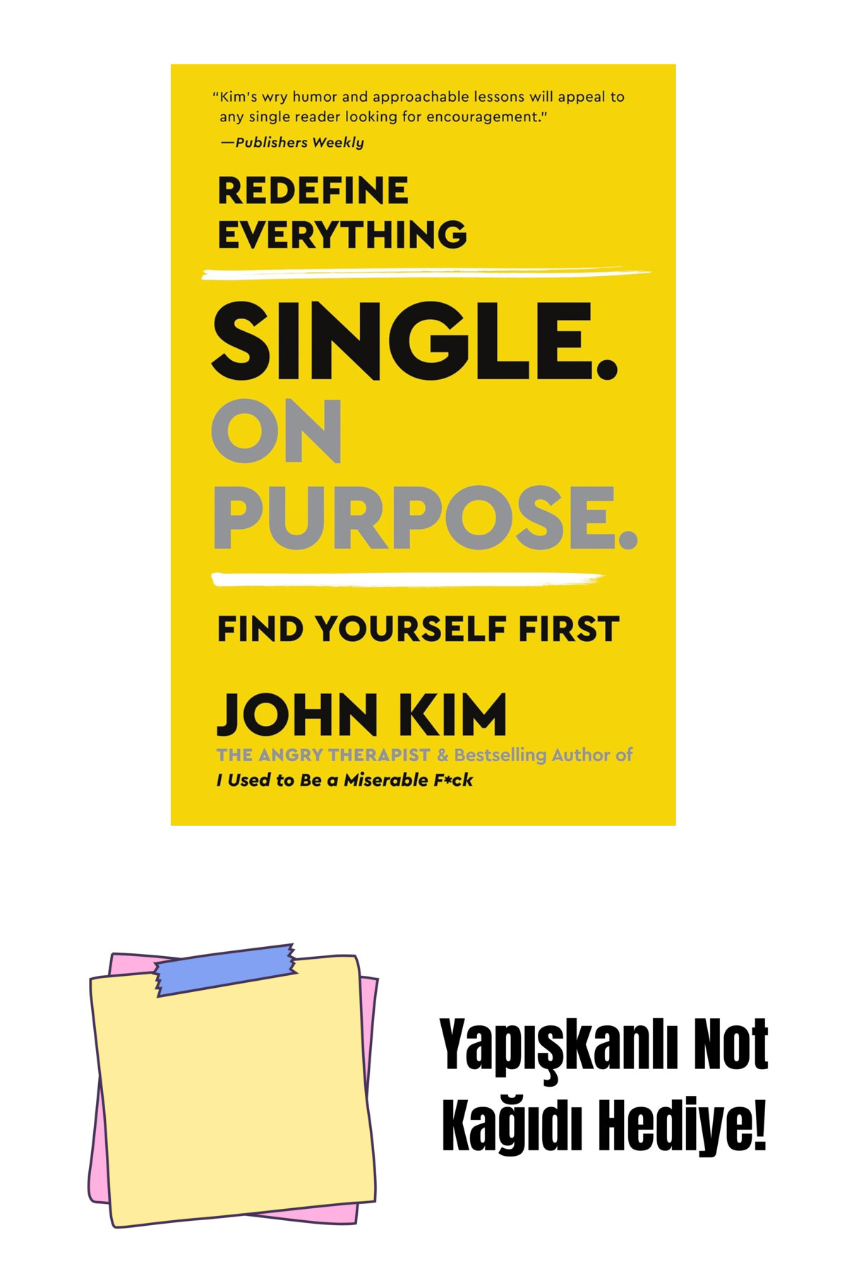 Bloomsbury-Single on Purpose: Redefine Everything. Find Yourself First. + Sticky Note Paper 1