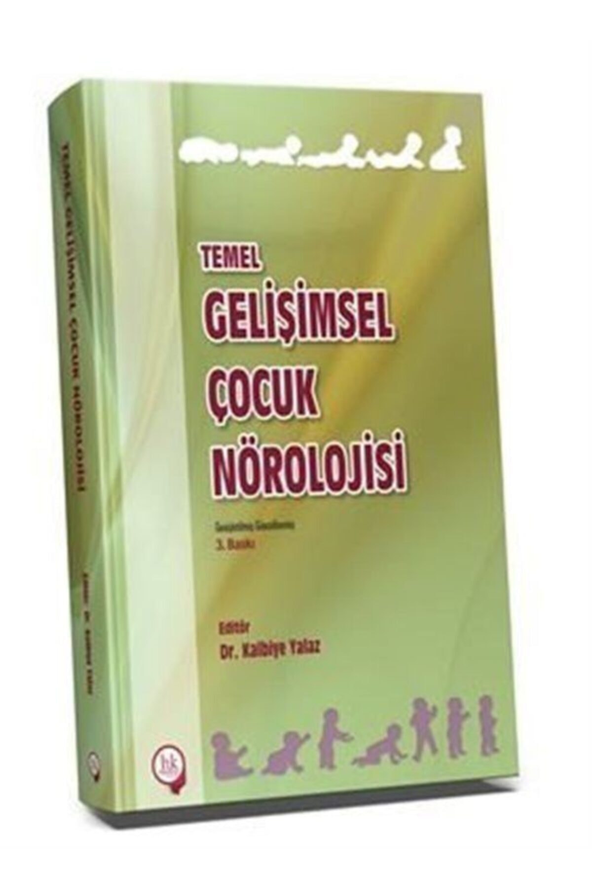 Hipokrat Kitabevi Hipokrat Temel Gelişimsel Çocuk Nörolojisi 3. Baskı - Kalbiye Yalaz
