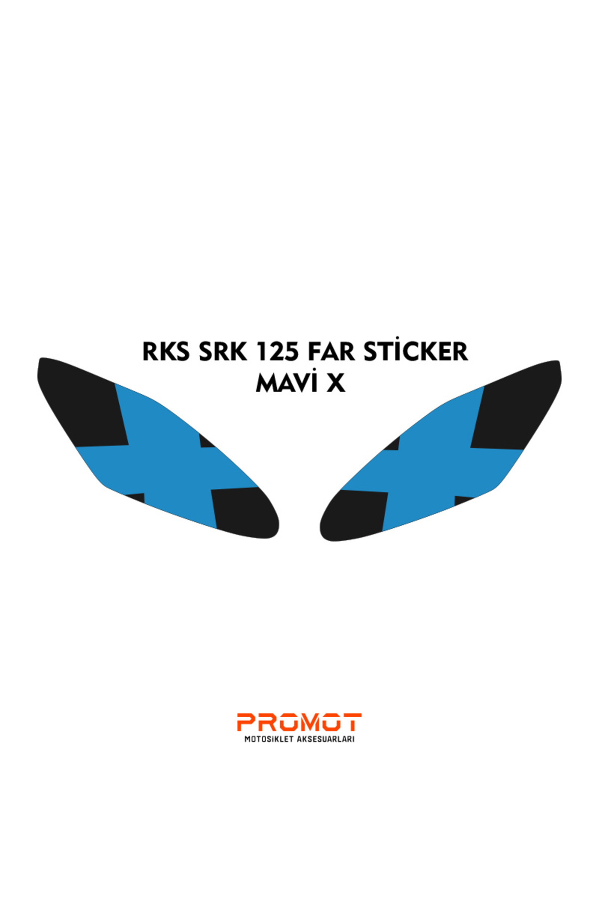 SEK MOTO MOTOSIKLET FAR KAPLAMA RKS SRK 125R MAVİ X