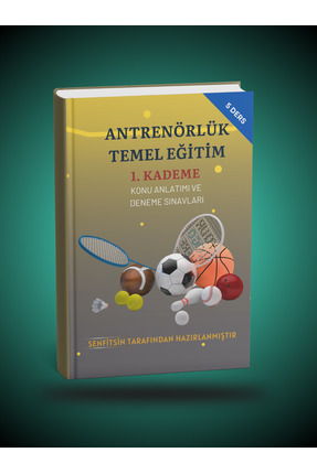 SENFİTSİN 2025/3 Antrenörlük Temel Eğitim Konu Anlatımlı Hazırlık Kitabı (1. ...
