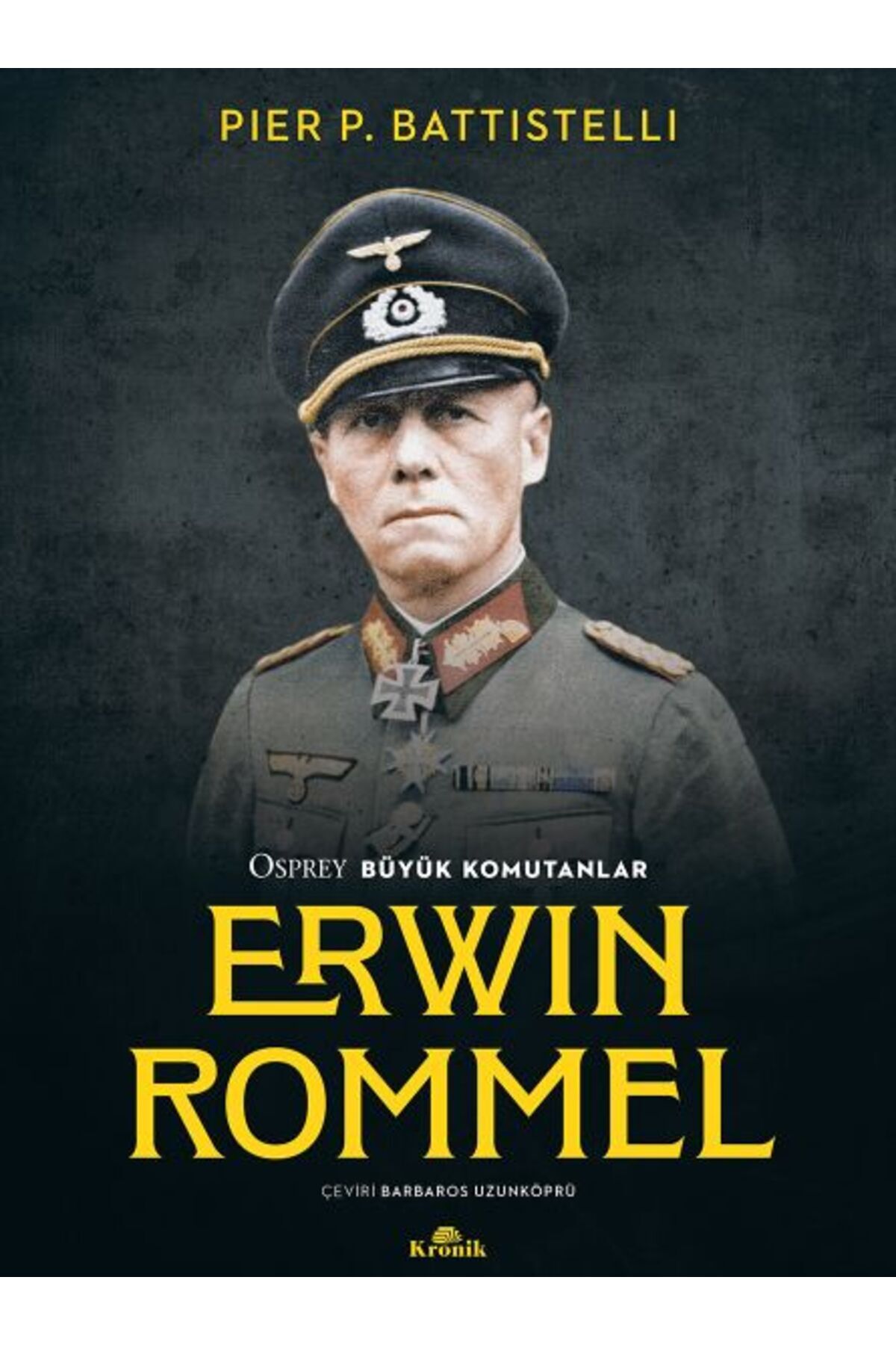 Kronik Kitap Erwin Rommel - Osprey Büyük Komutanlar