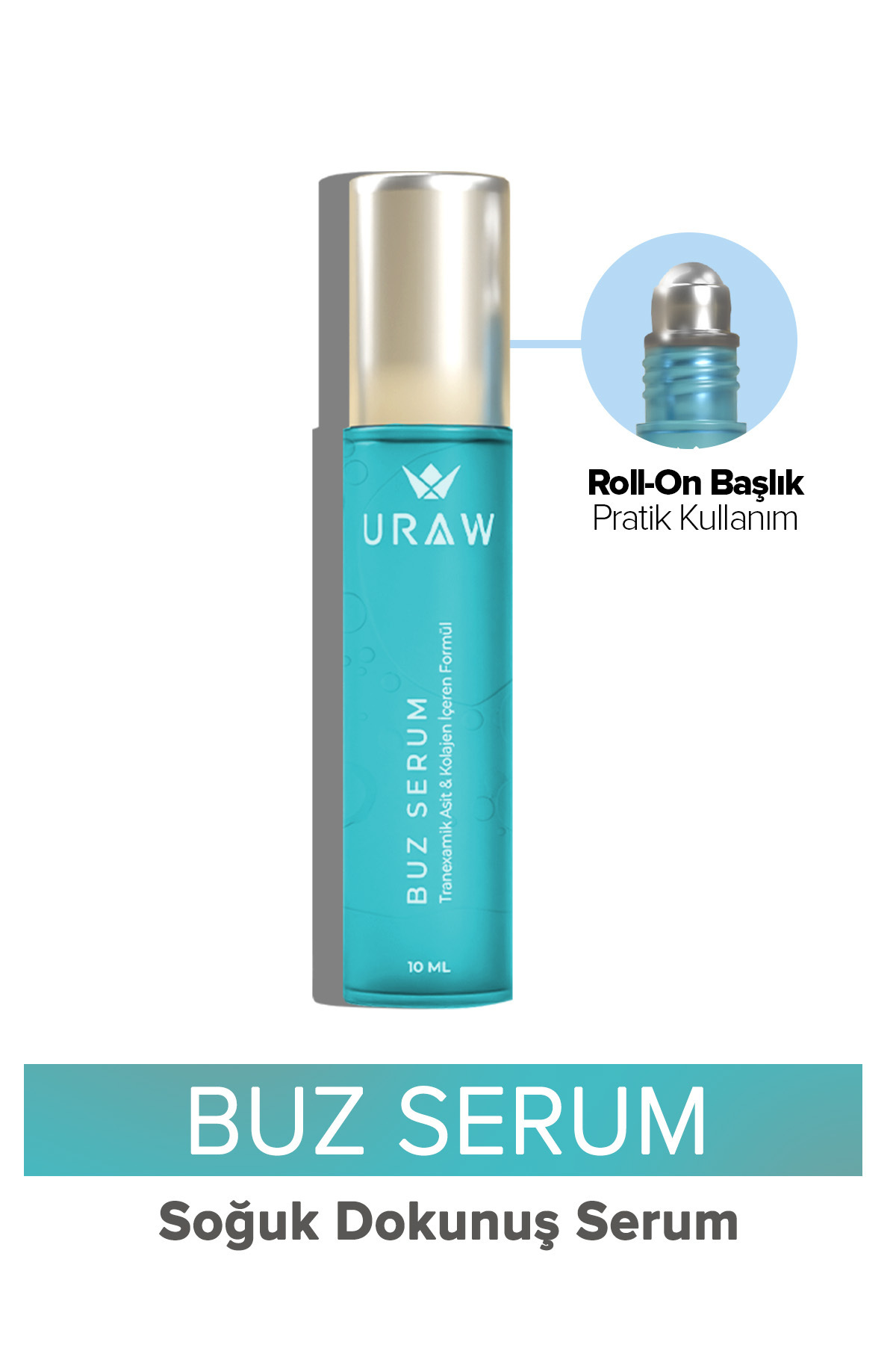 Uraw Buz Serum – Göz Altı Morluk, Şişlik ve İnce Çizgilere Karşı Roll-On Göz Çevresi Serumu