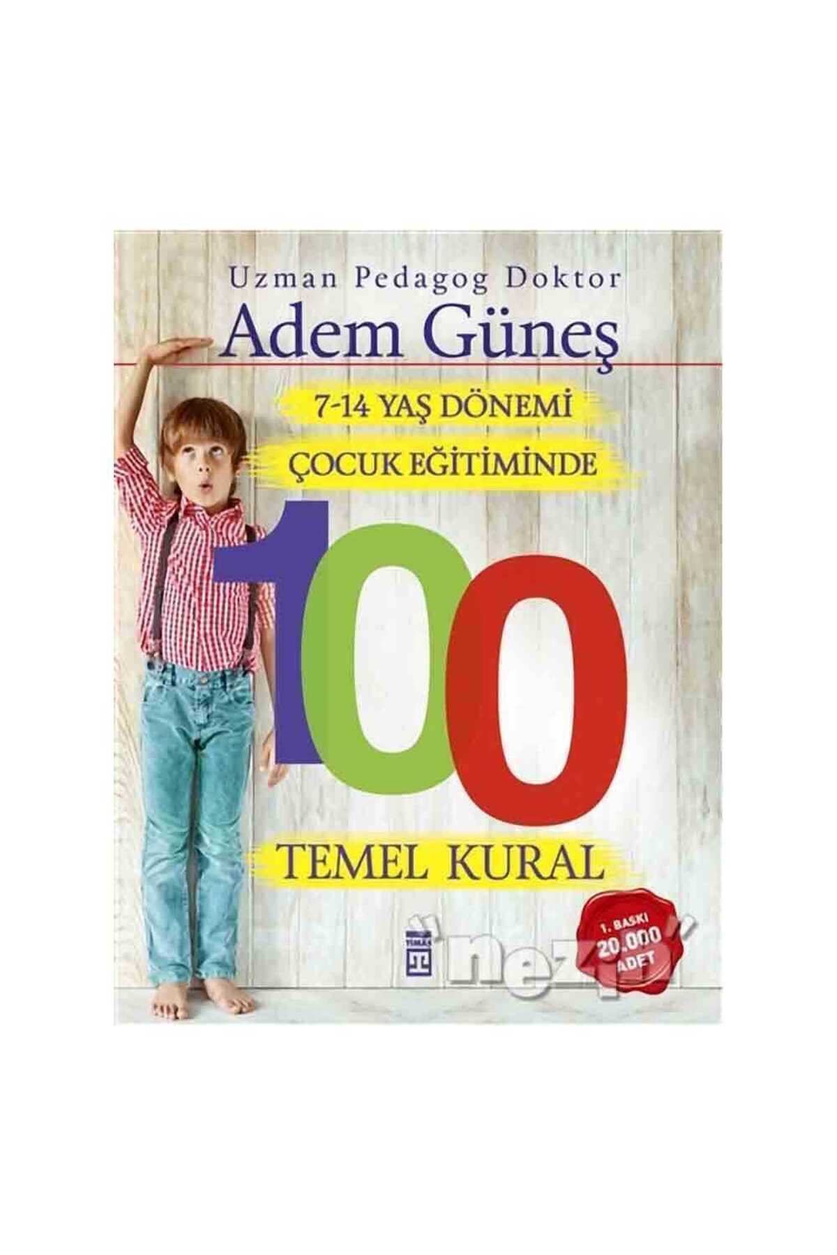 Timaş Yayınları 7-14 Yaş Dönemi Çocuk Eğitiminde 100 Temel Kural