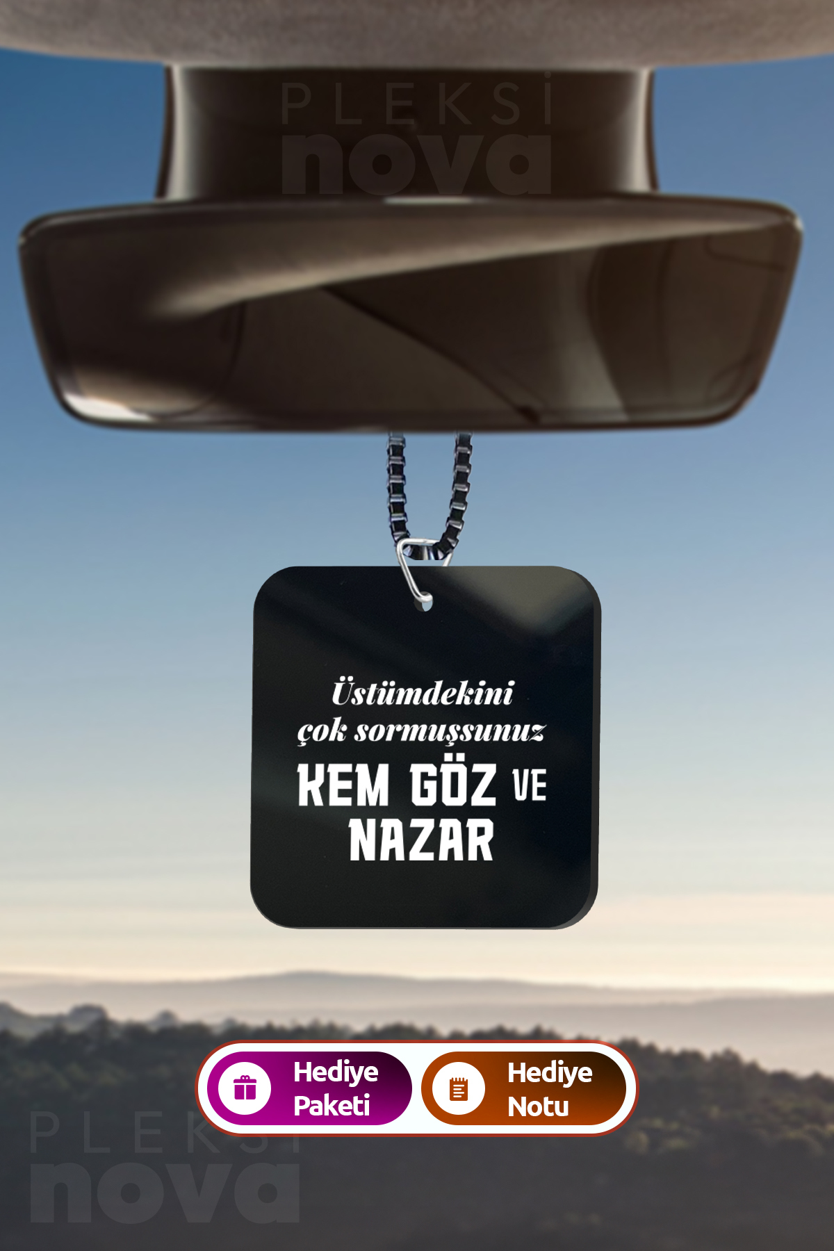 Pleksinova Üstümdekini Çok Sormuşsunuz Kem Göz ve Nazar Yazılı