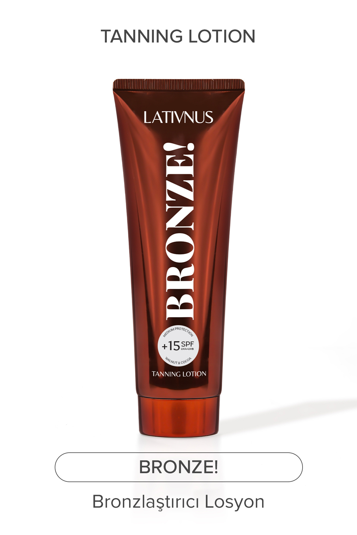 lativnus Bronze! Nemlendirici Sıkılaştırıcı Bronzlaştırıcı Losyon SPF 15 - 250 ml