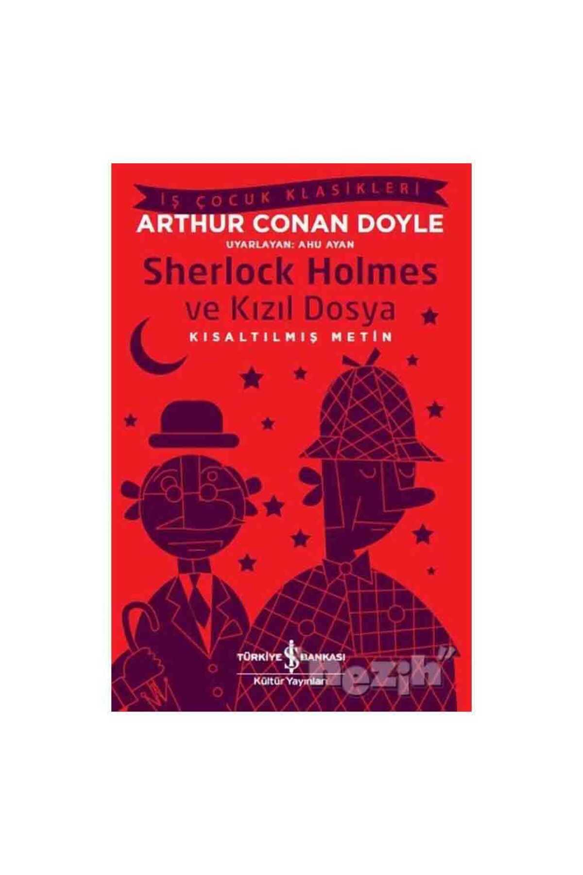 Sherlockさま専用です Türkiye İş Bankası Kültür Yayınları Sherlock Holmes ve Kızıl Dosya