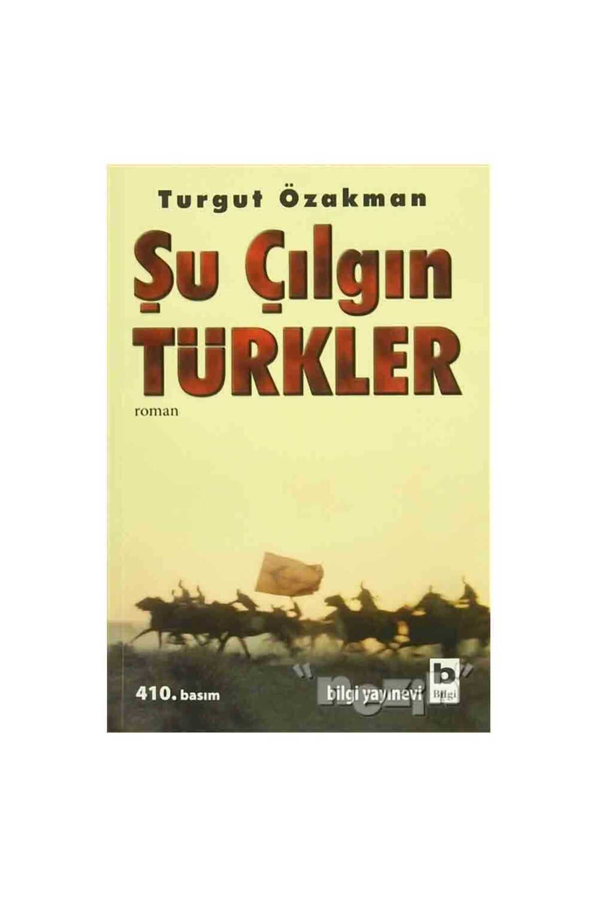 Bilgi Yayınevi Şu Çılgın Türkler