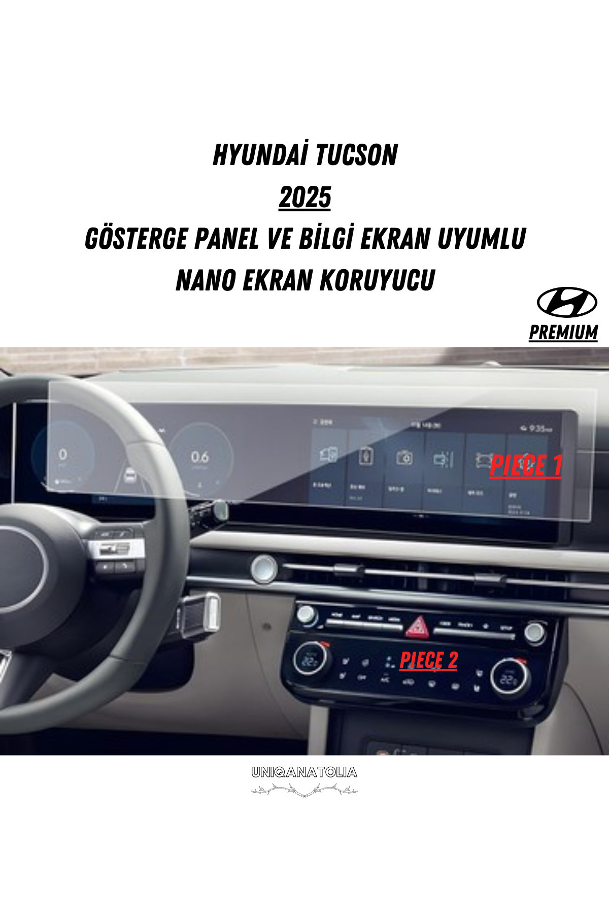 UniqAnatolia Hyundai Yeni Tucson 2025 Gösterge Panel ve Bilgi Ekranı Uyumlu Nano Ekran Koruyucu