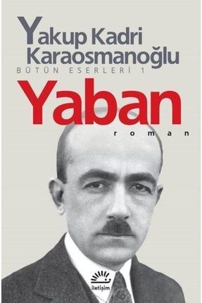 Iletişim Yaban Yakup Kadri Karaosmanoğlu YLD9789754700060