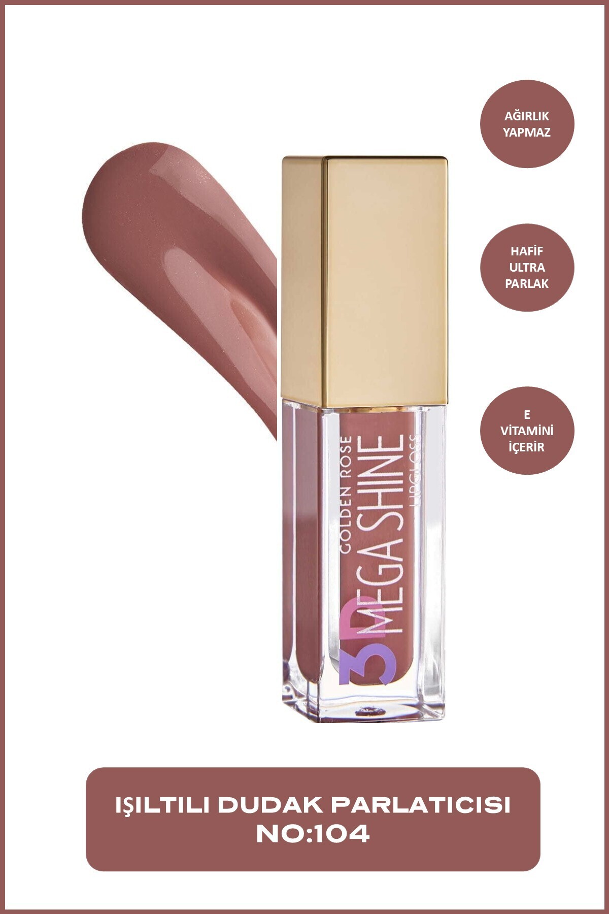 Golden Rose 3D Mega Shine Lipgloss 104 Dudak Parlatıcısı 5,2 ml