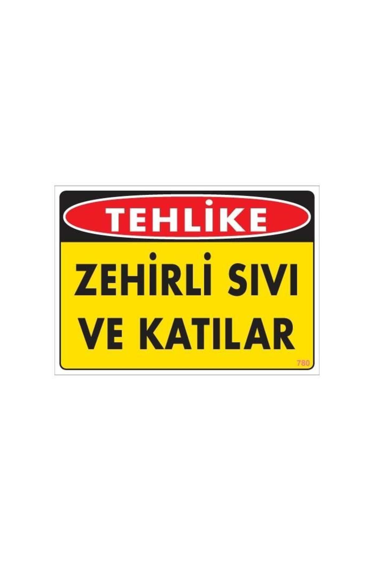 KHİ-ZAİ Zehirli Katı ve Sıvılar Uyarı Levhası 25x35 KOD: 780