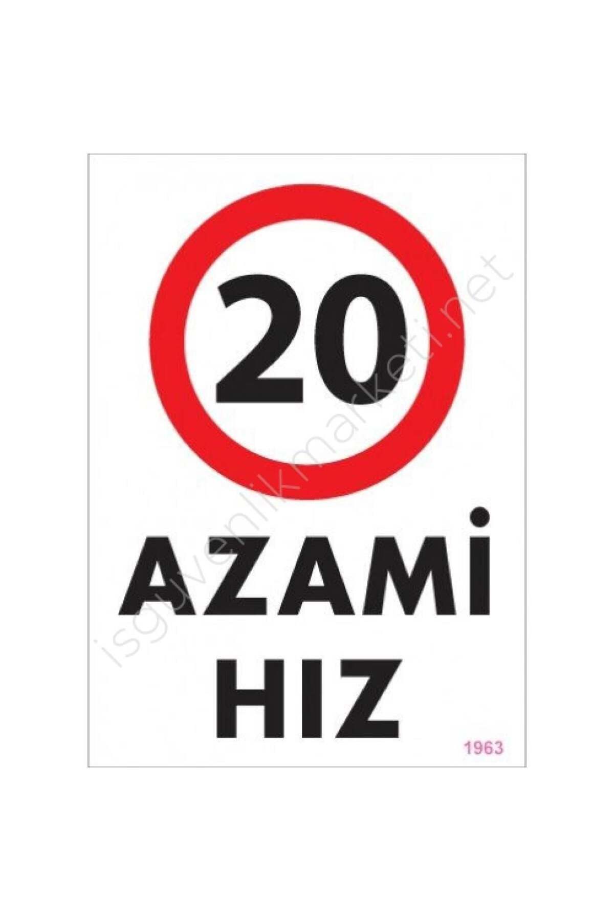 KHİ-ZAİ 20 Azami Hız Uyarı Levhası 25x35 KOD:1963
