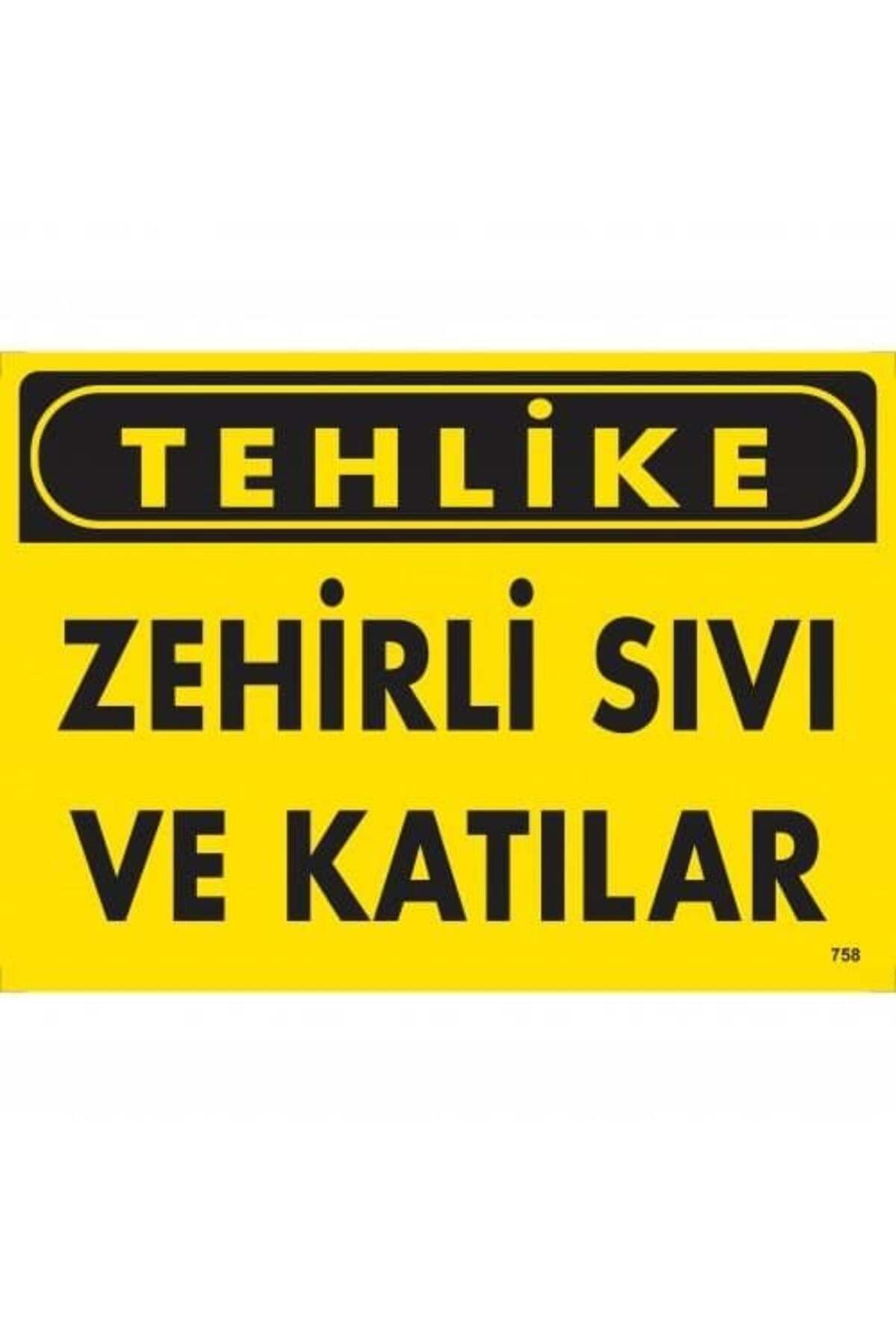 KHİ-ZAİ Tehlike Zehirli Sıvı Ve Katılar Uyarı Levhası 25x35 KOD:758