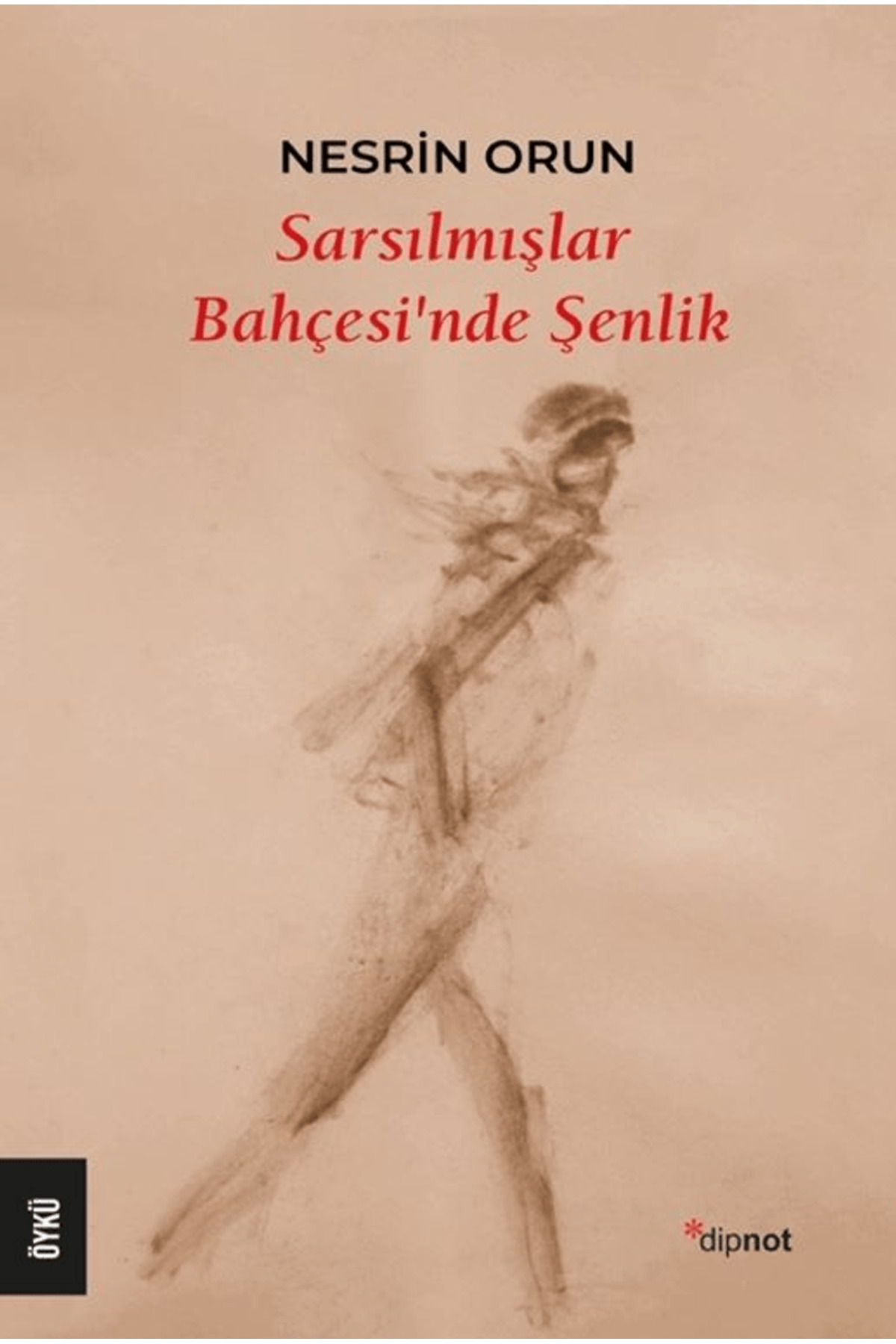 Dipnot Yayınları Sarsılmışlar Bahçesi’nde Şenlik / Nesrin Orun / / 9786256742376