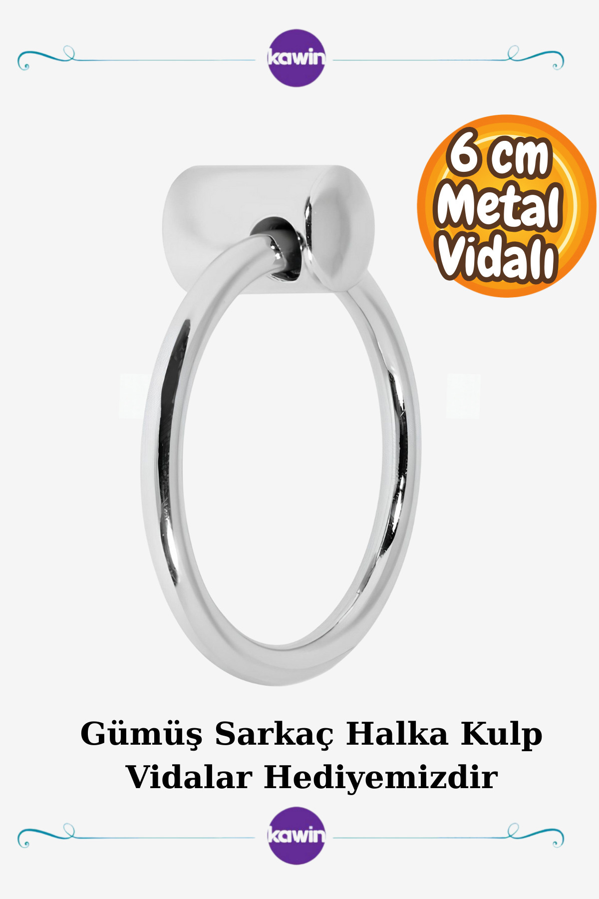 Kawin 60 mm Gümüş Metal Dolap Çekmece Kulpu Halka Mobilya Tutacağı Kulb  6 cm