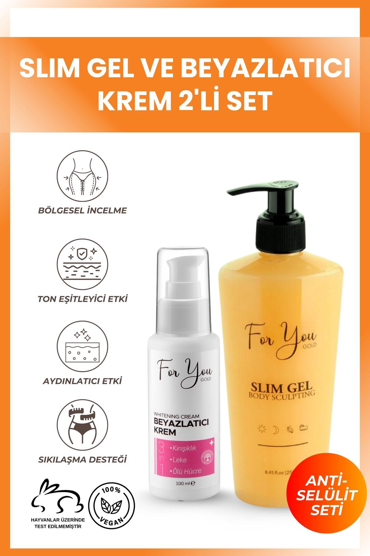 For You Gold Slim Jel - Çatlak Karşıtı - Sıkılaştırıcı - Selülit Jeli & Beyazlatıcı Krem