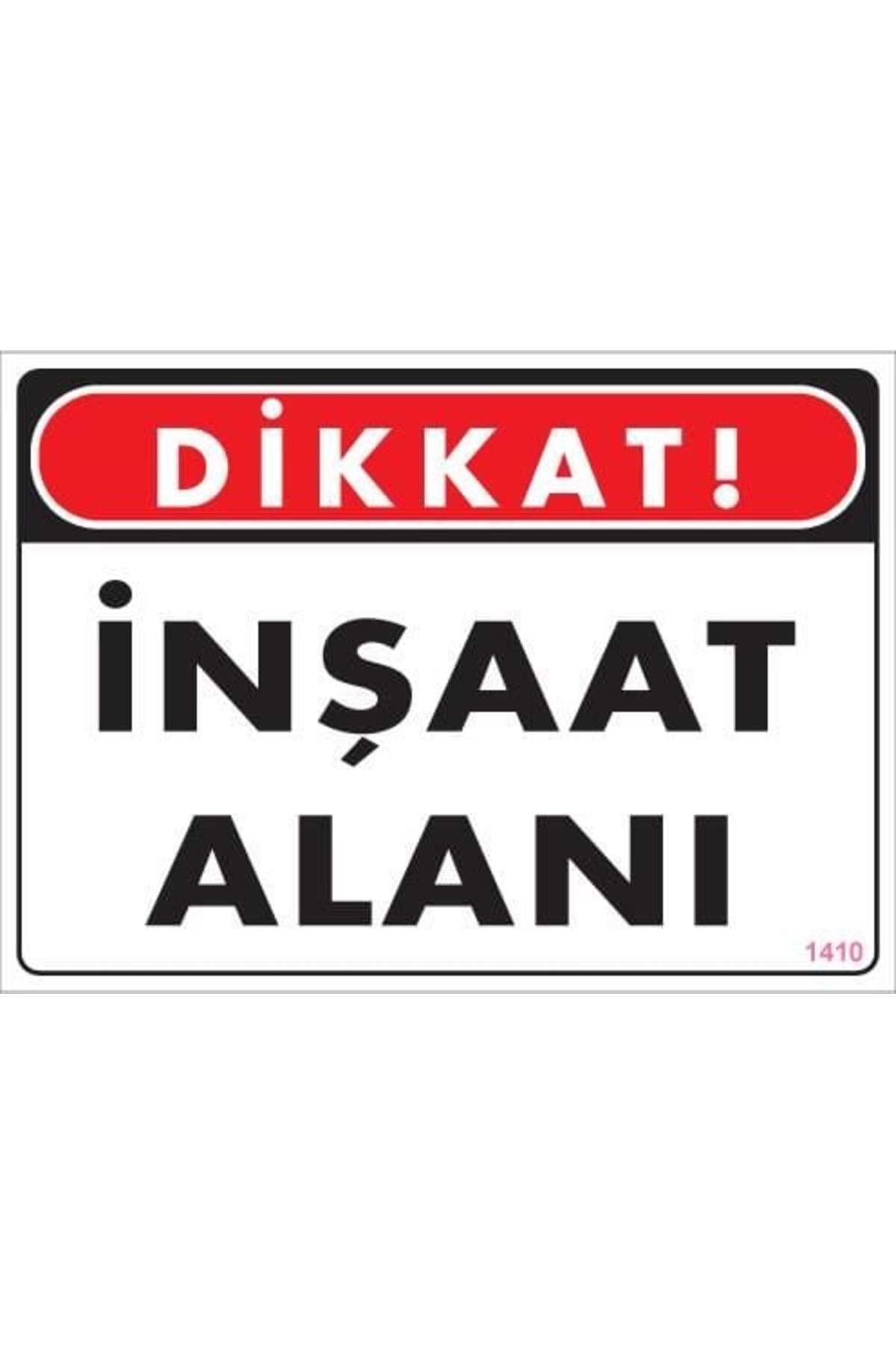SHOPPINGSTAR Dikkat İnşaat Alanı Uyarı Levhası 25x35 KOD:1410