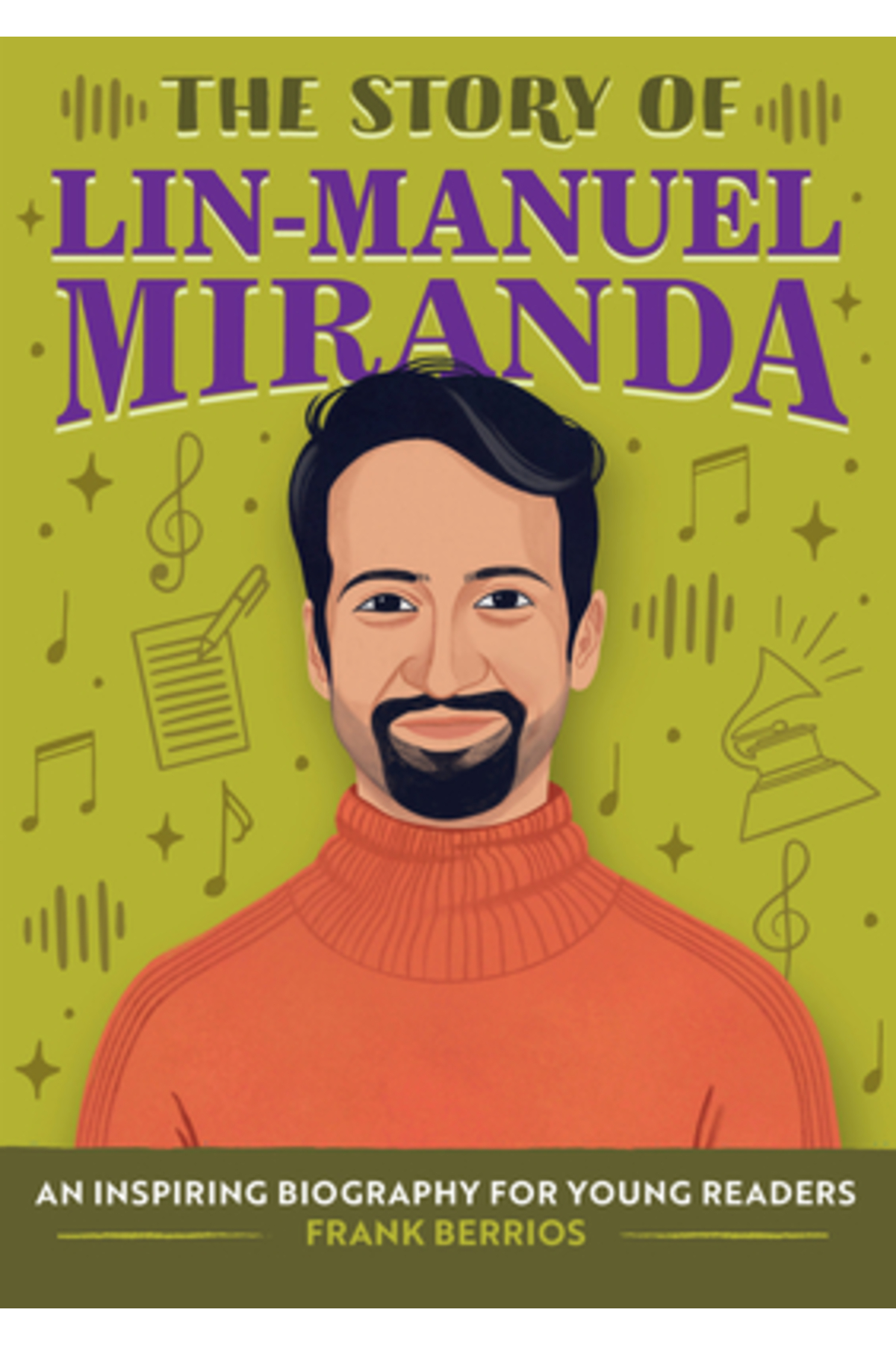 Rockridge Pr The Story of Lin-Manuel Miranda: A Biography Book for New ...