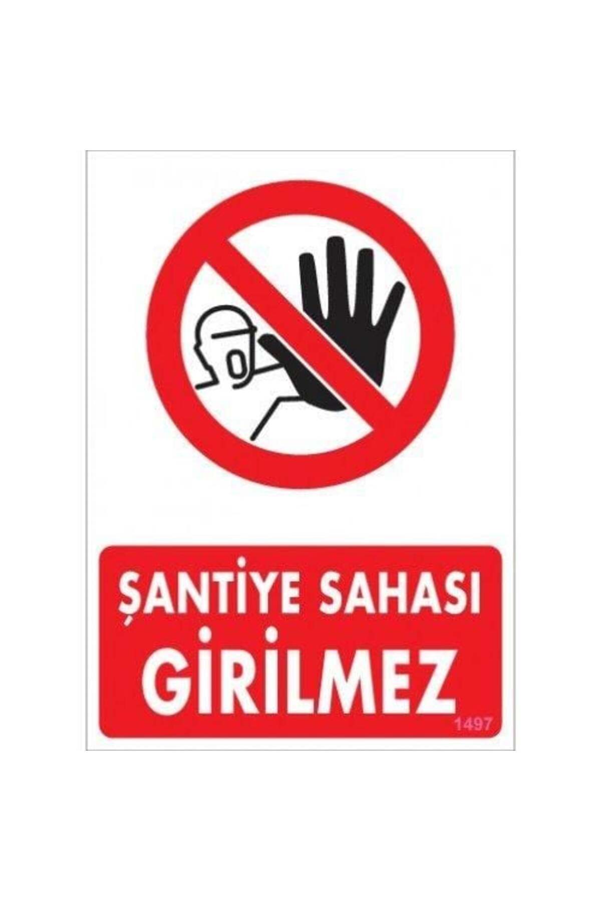 KHİ-ZAİ Şantiye Sahasına Girilmez Uyarı Levhası 25x35 KOD:1497