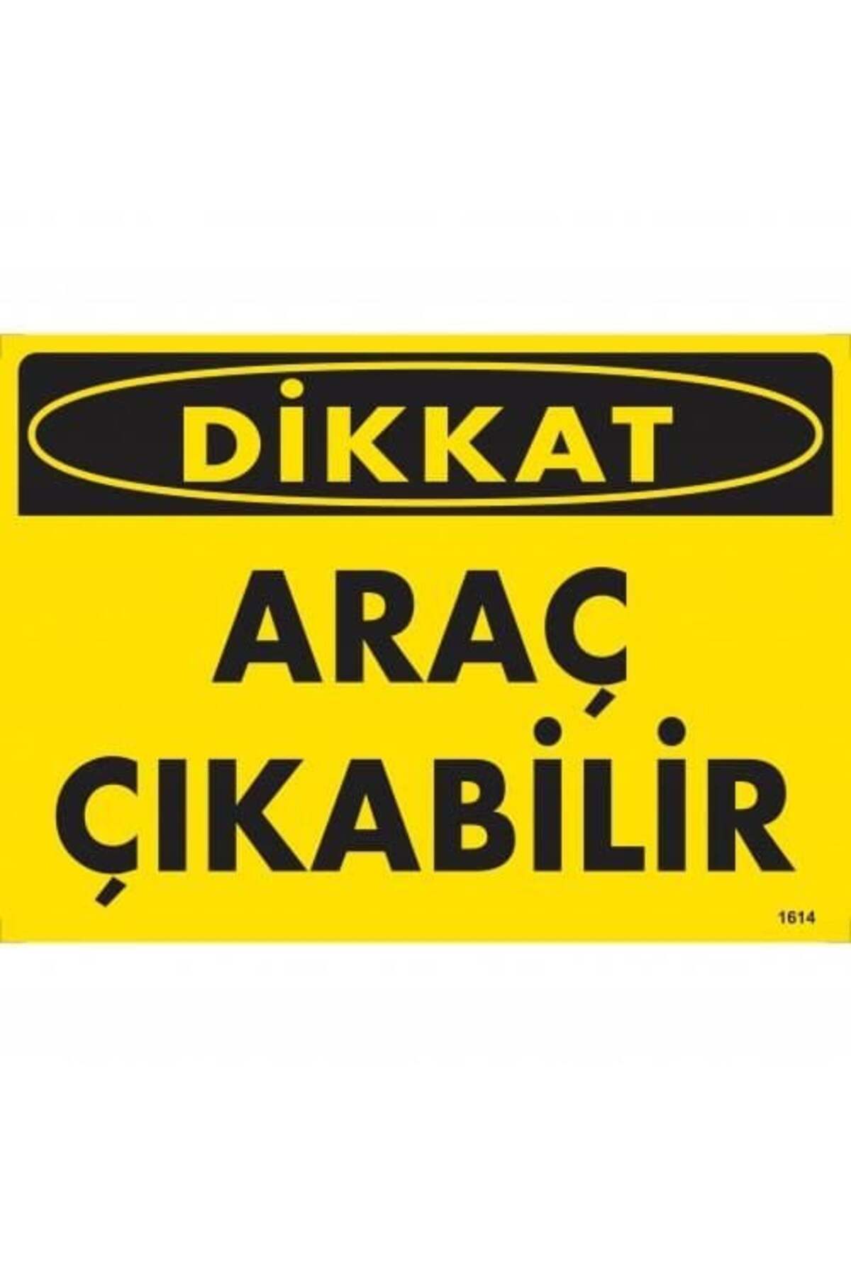 VERTO Dikkat Araç Çıkabilir Uyarı Levhası 25x35 KOD:1614