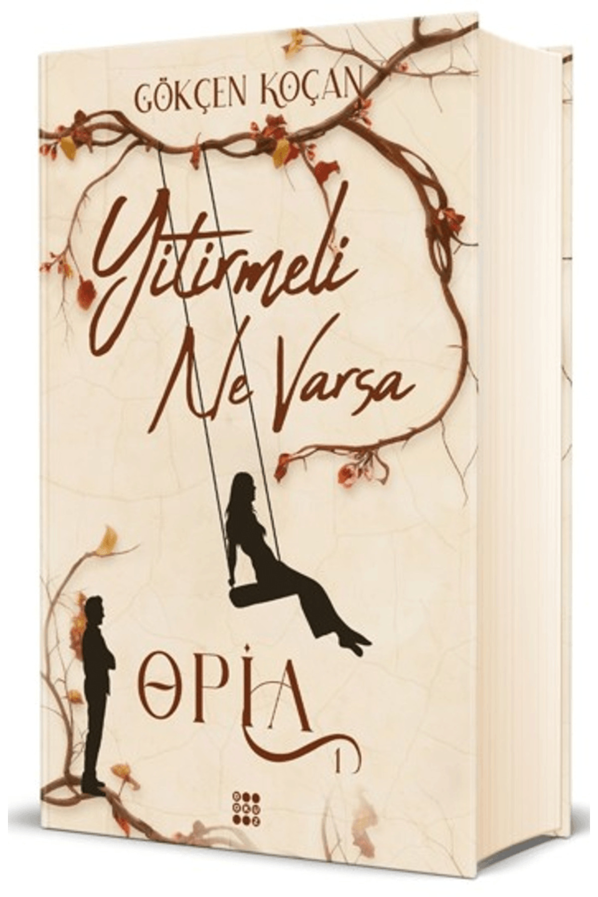 Dokuz Yayınları Opia 1 - Yitirmeli Ne Varsa / Gökçen Koçan