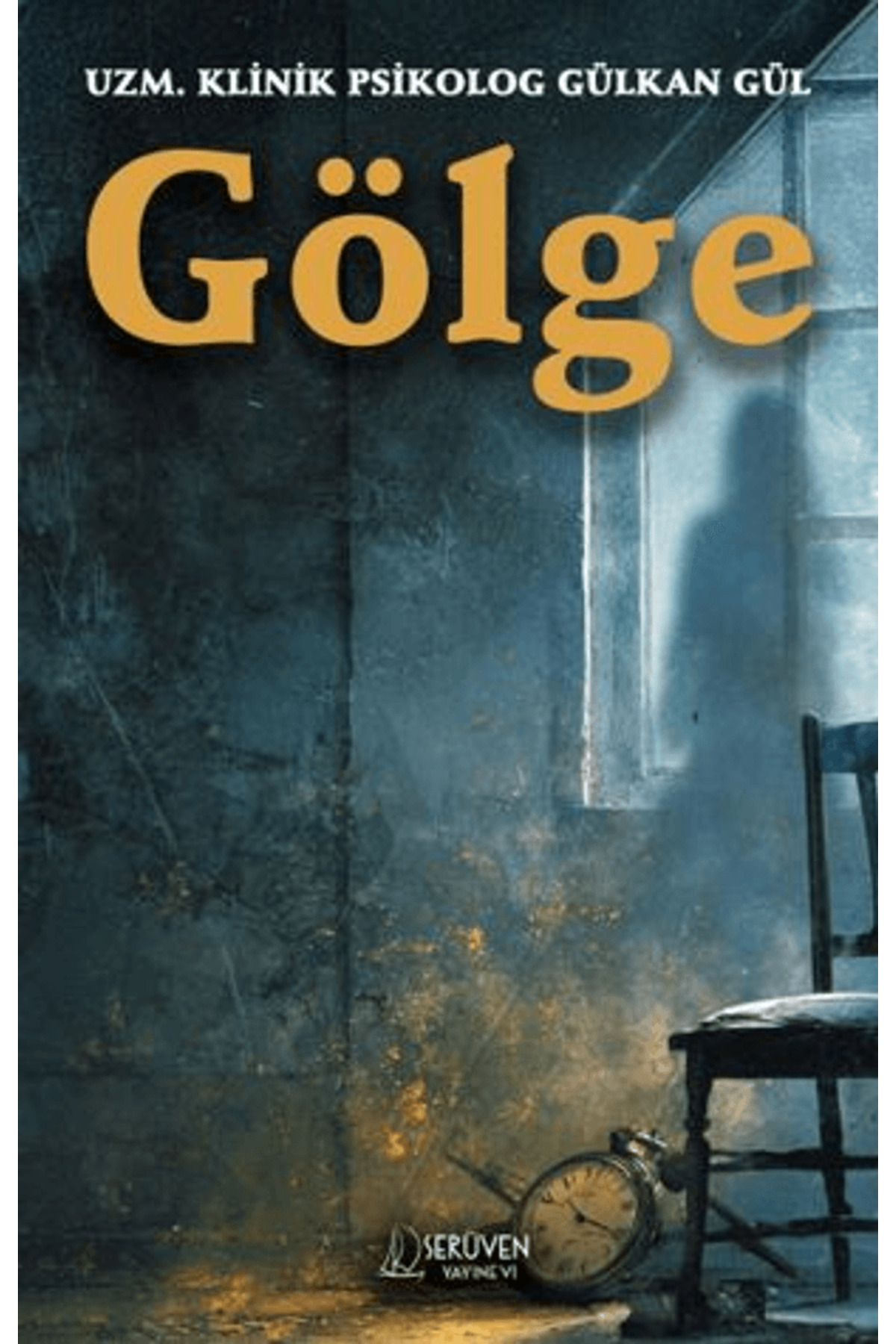 Serüven Yayınevi Gölge / Gülkan Gül / / 9786255897855