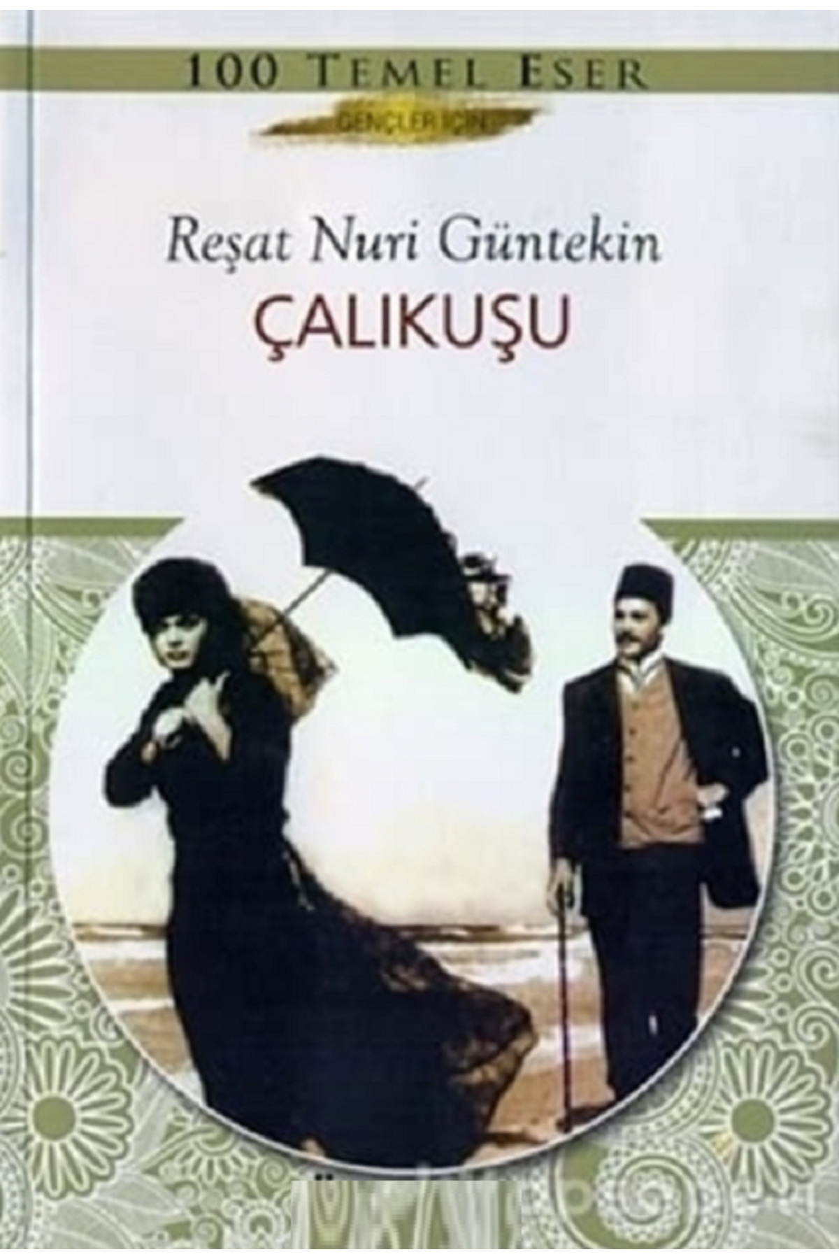Bloomsbury Çalıkuşu - Gençler İçin Türk Klasikleri - Reşat Nuri Güntekin