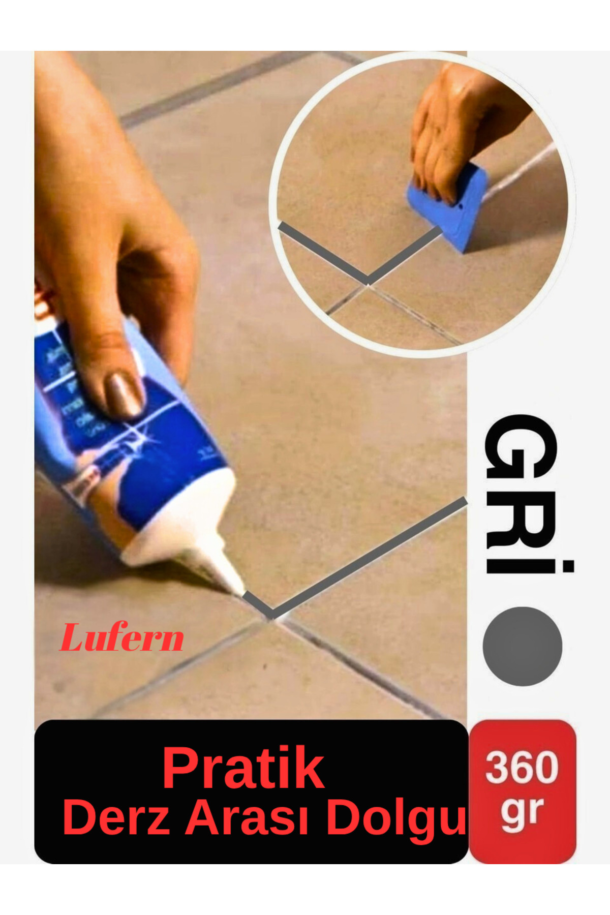 Lufern Premium Fayans Arası Gri Hazır Derz Dolgu Gaga Uç Tüp Mermer Mutfak Banyo Zemin Duvar Onarıcı