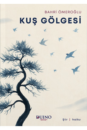 Duino Kuş Gölgesi - Bahri Ömeroğlu