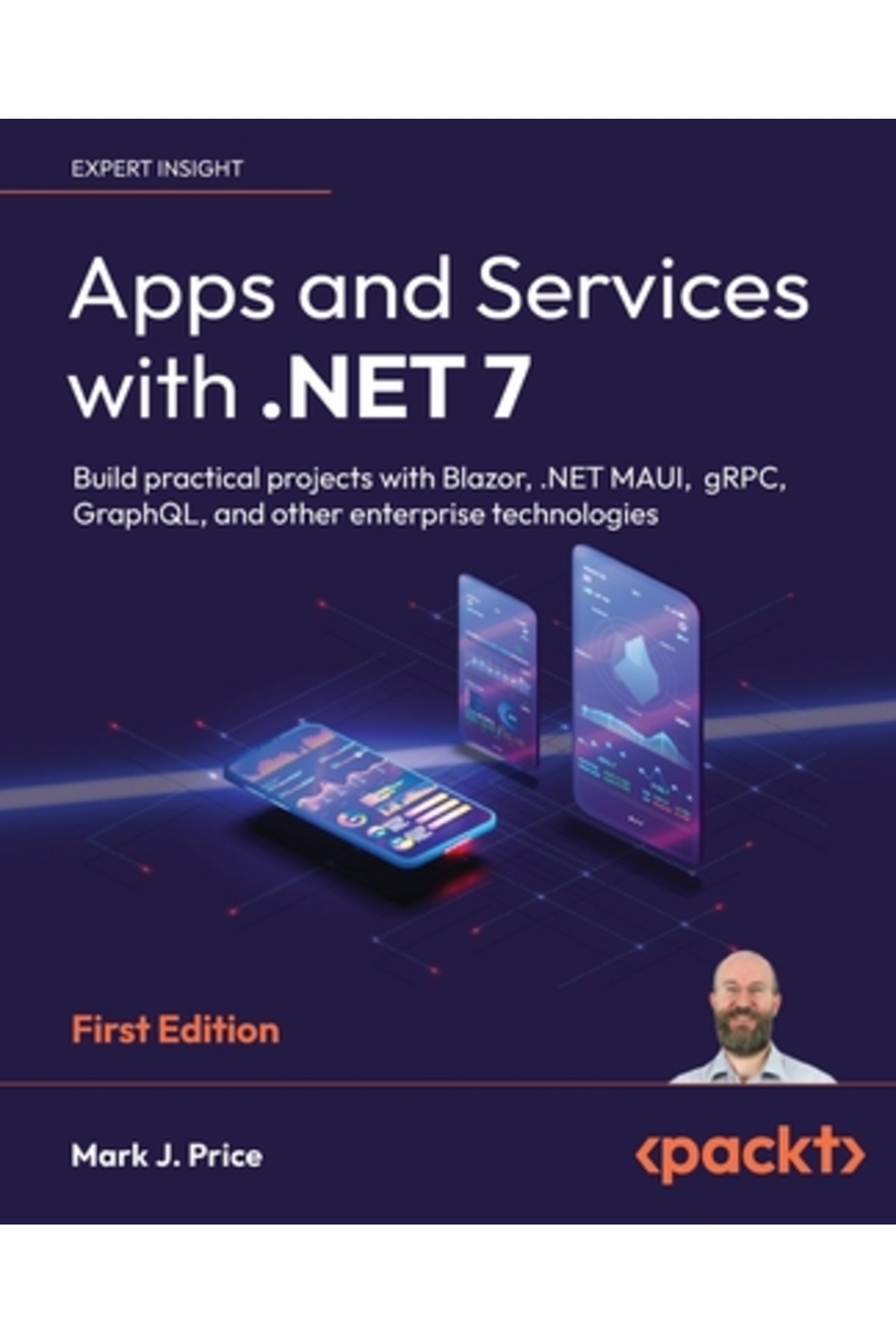 Packt Pub Apps and Services with .NET 7: Build practical projects with ...