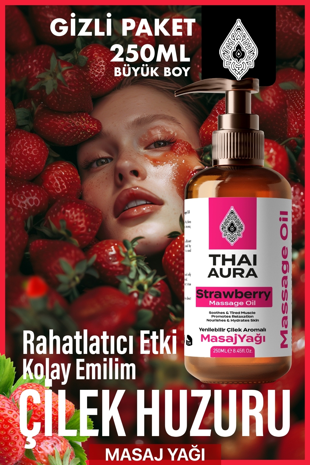 Thaialura Thai Aura 250ml Çilekli Masaj Yağı: Doğal Etkisiyle Thai Masajı Hisset – A.f.r.o.d.i.z.y.a.k Etkili