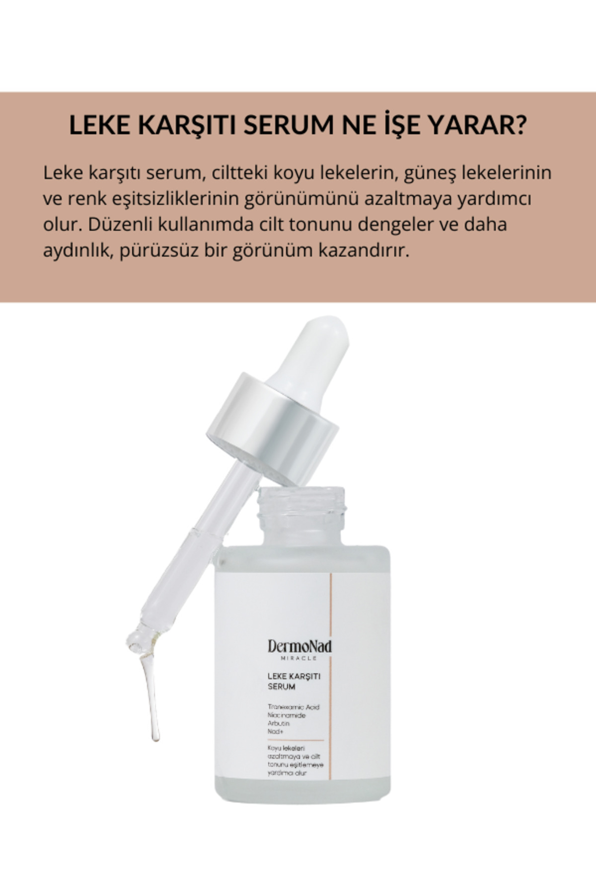 Leke Karşıtı Serum Cilt Tonu Eşitleyici Nemlendirici 30 ml ( Arbutin, Niacinamide, NAD+ ) — DN0009 — تصویر 4 از 7