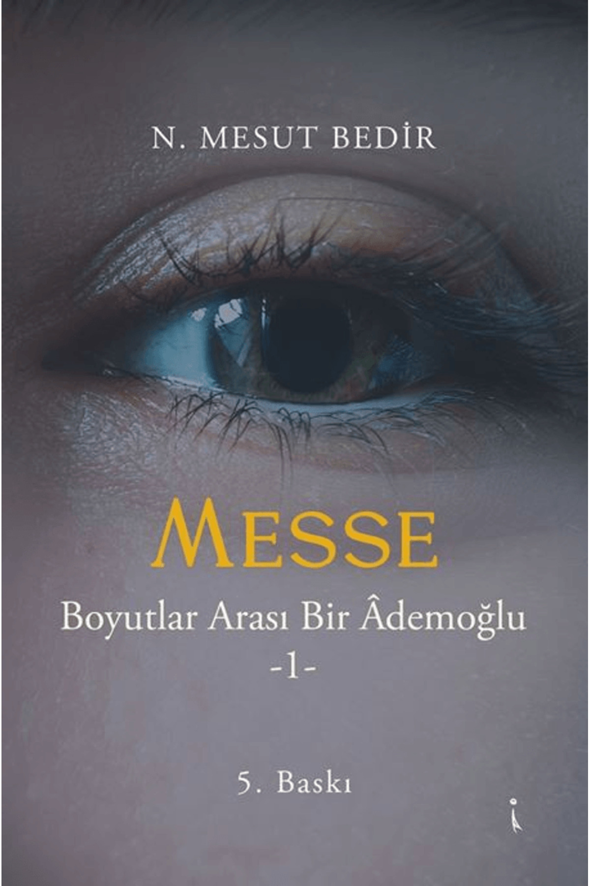 İkinci Adam Yayınları Messe / N. Mesut Bedir / / 9786255665898