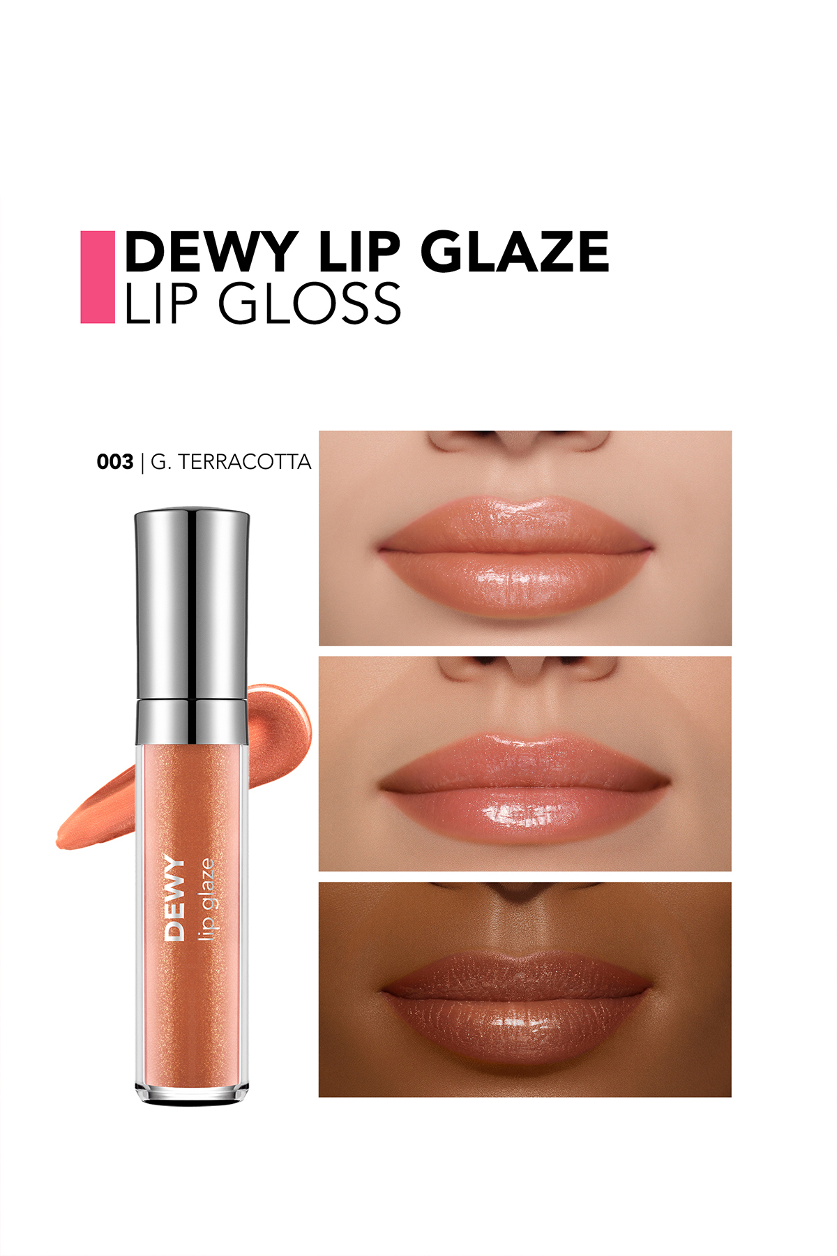 برق لب نیمه شفاف و مرطوب کننده Dewy Lip Glaze - 003 GOLDEN TERRACOTTA — نارنجی ۷۱۲۱ — تصویر 2 از 8