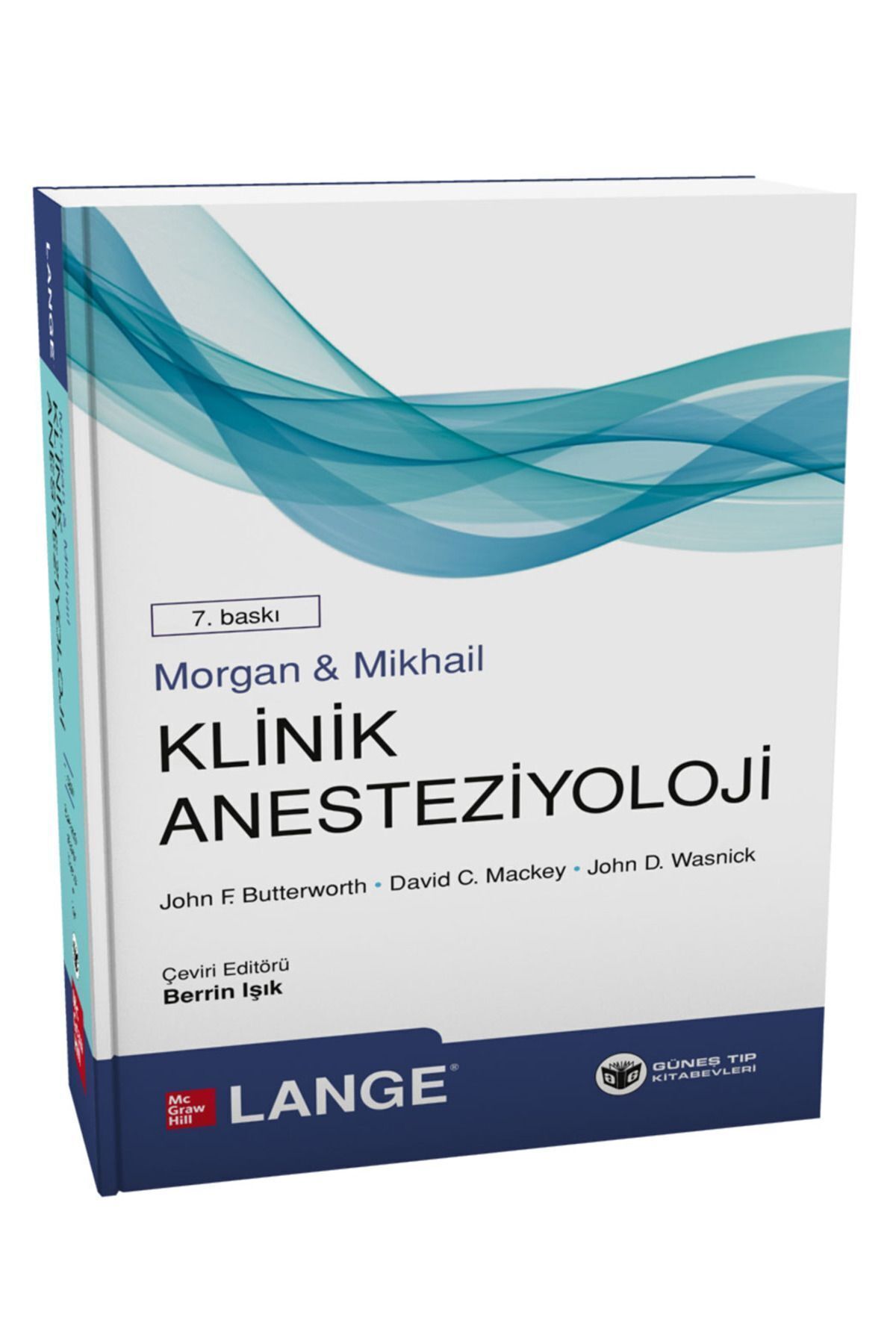 Güneş Tıp Kitabevleri Morgan & Mikhail Klinik Anesteziyoloji 7. Baskı