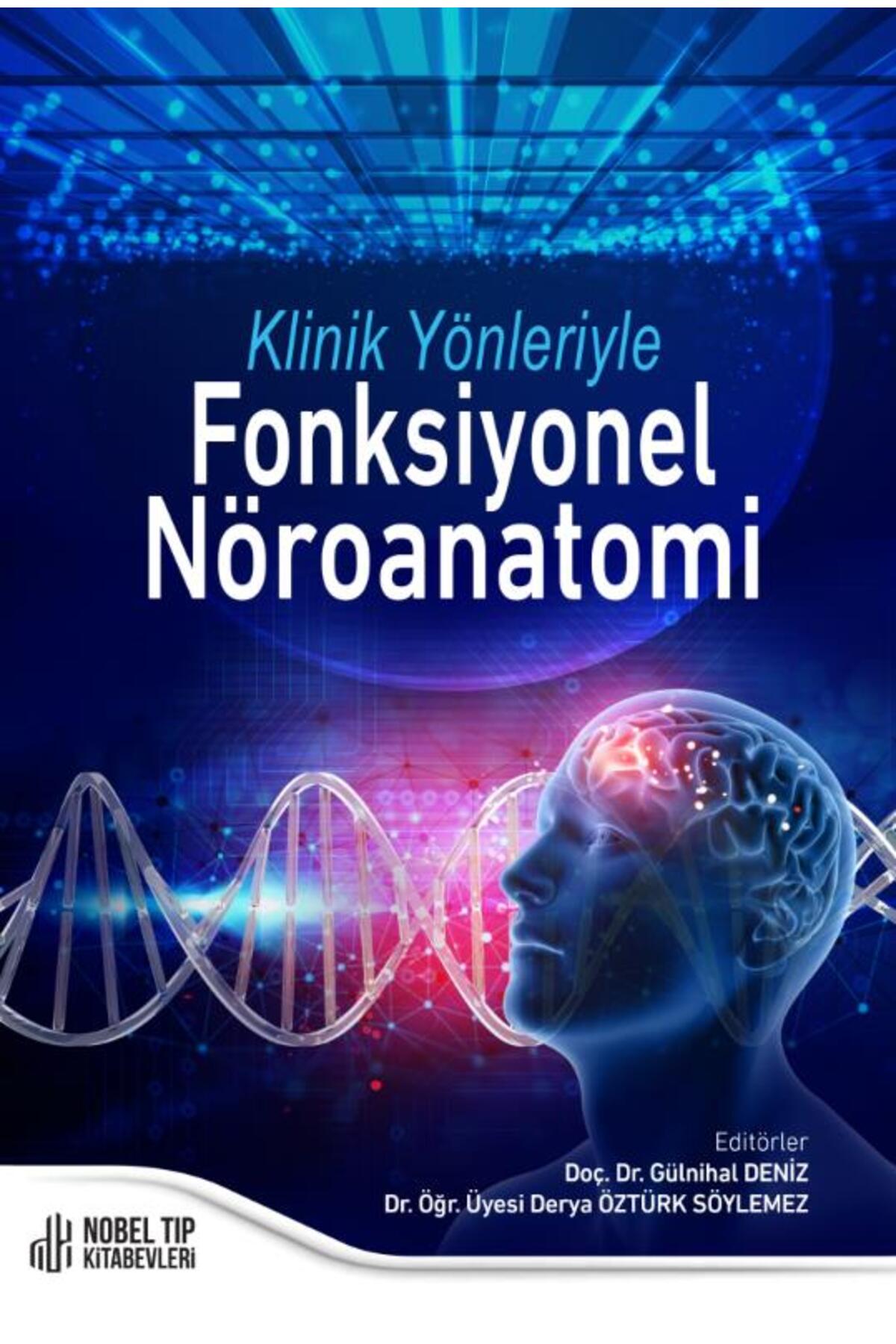 Nobel Tıp Kitabevi Klinik Yönleriyle Fonksiyonel Nöroanatomi