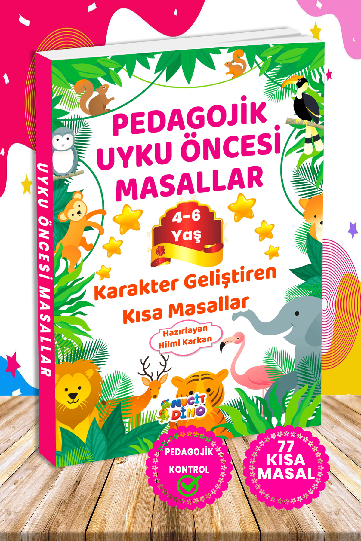 Mucit Dino Yayınları 4-5-6 Yaş Pedagojik Uyku Öncesi Masal Kitabı (77 Renkli Resimli Kısa Masal) fotoğrafı 2 (önizleme)