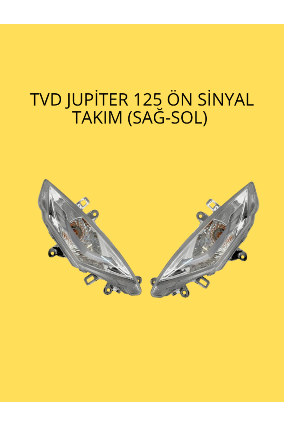CTR TVS Jupiter 125 Ön Sinyal Takım Sağ Sol - Yüksek Işık Gücü ve Şık Tasarım