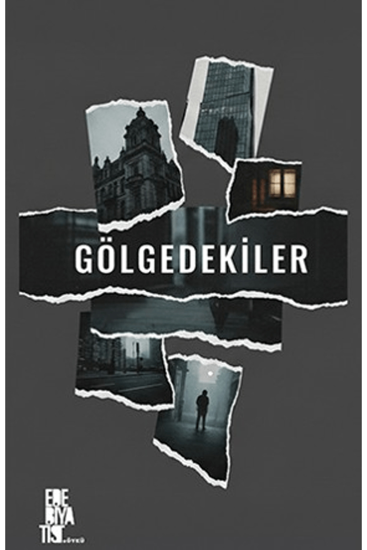 Edebiyatist Gölgedekiler / Kolektif / / 9786256100695