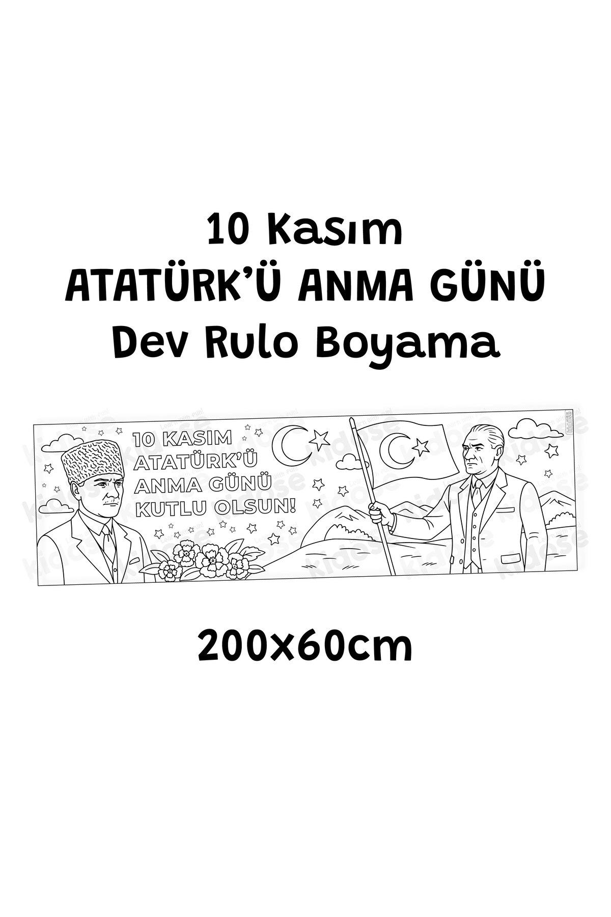 نقاشی غول‌پیکر رول‌شده با تم یادبود آتاترک، ۱۰ نوامبر - ۲۰۰×۶۰ سانتی‌متر