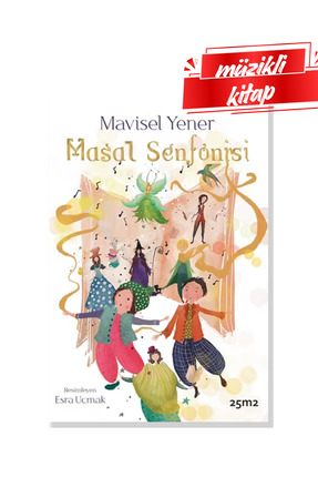 25m2 Kitap MASAL SENFONİSİ (6-9 YAŞ) MÜZİKLİ KİTAP