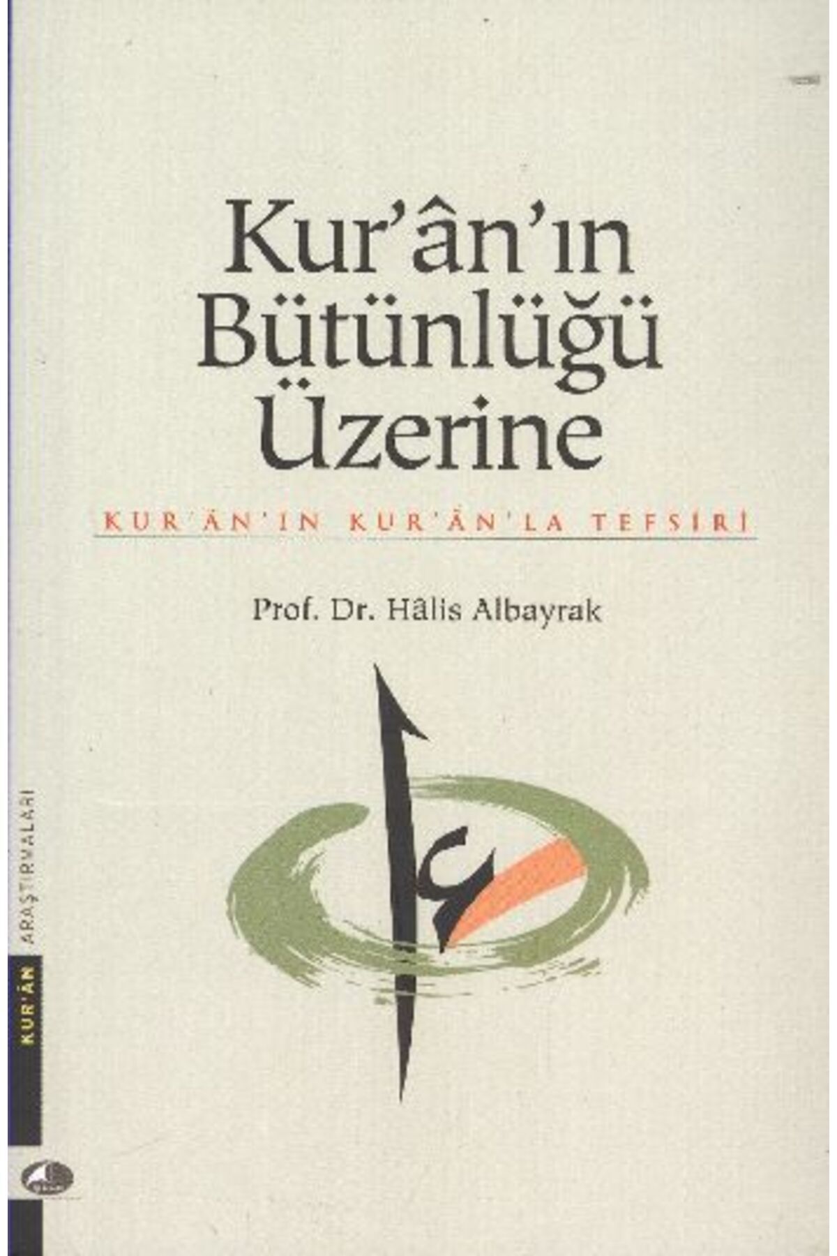 Alem Yayınları Kur-An In Bütünlüğü Üzerine
