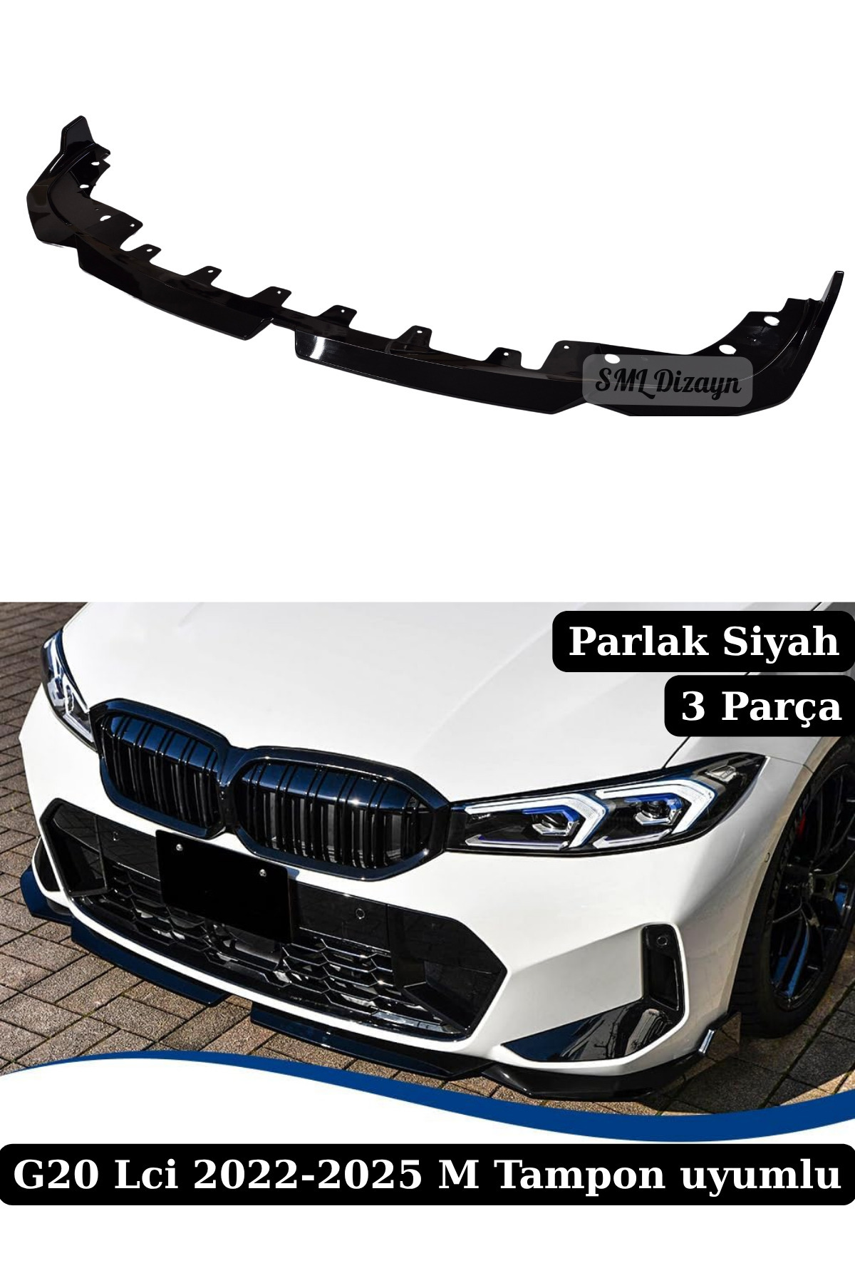 SML Dizayn 2022-2023-2024-2025 Bmw G20 Lci Ön Lip Ek 3 Parça Parlak Siyah Plastik