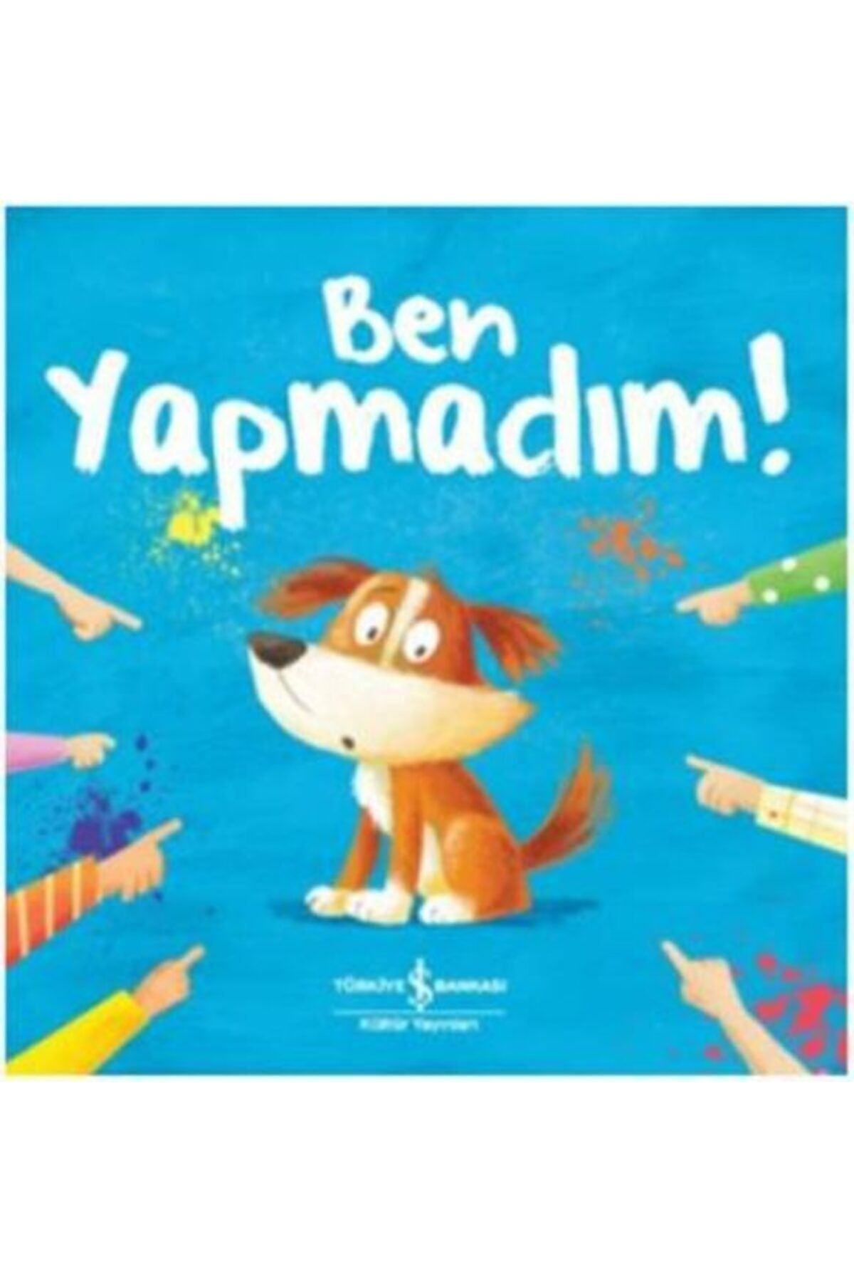 TÜRKİYE İŞ BANKASI KÜLTÜR YAYINLARI Ben Yapmadım!