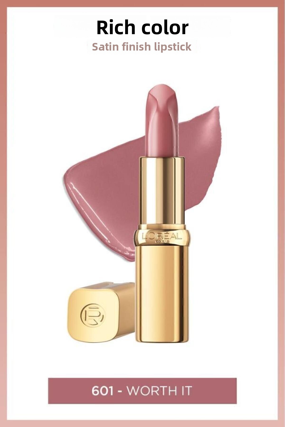 L'Oreal Paris Color Riche Intense Pigment Satin Finish Lipstick - 601 Worth It Demba1642