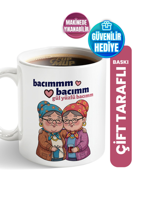 Cup Mup Gül Yüzlü Bacım Teyze | Arkadaşa Hediye Kupa Bardak
